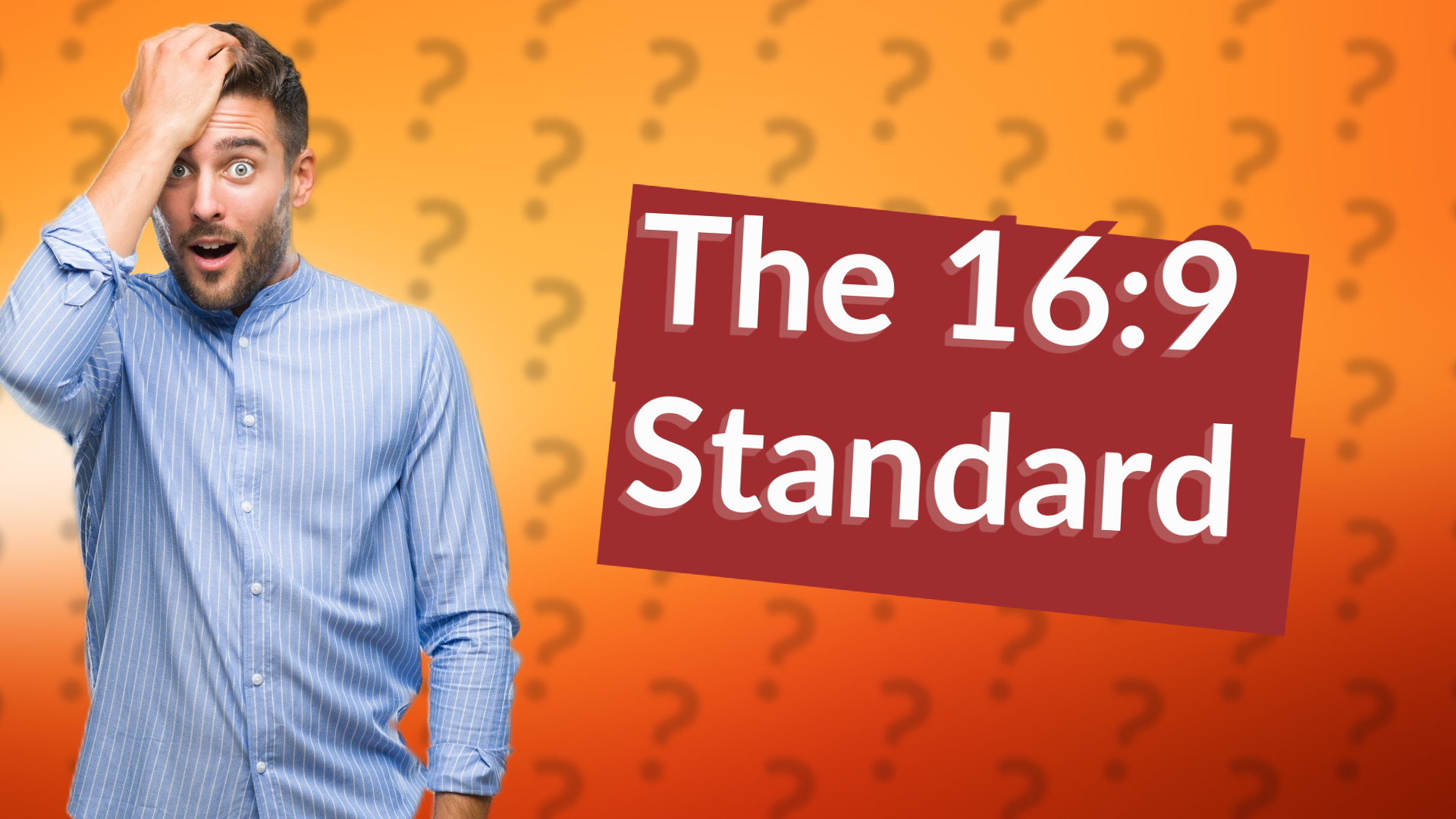 The 16:9 Standard