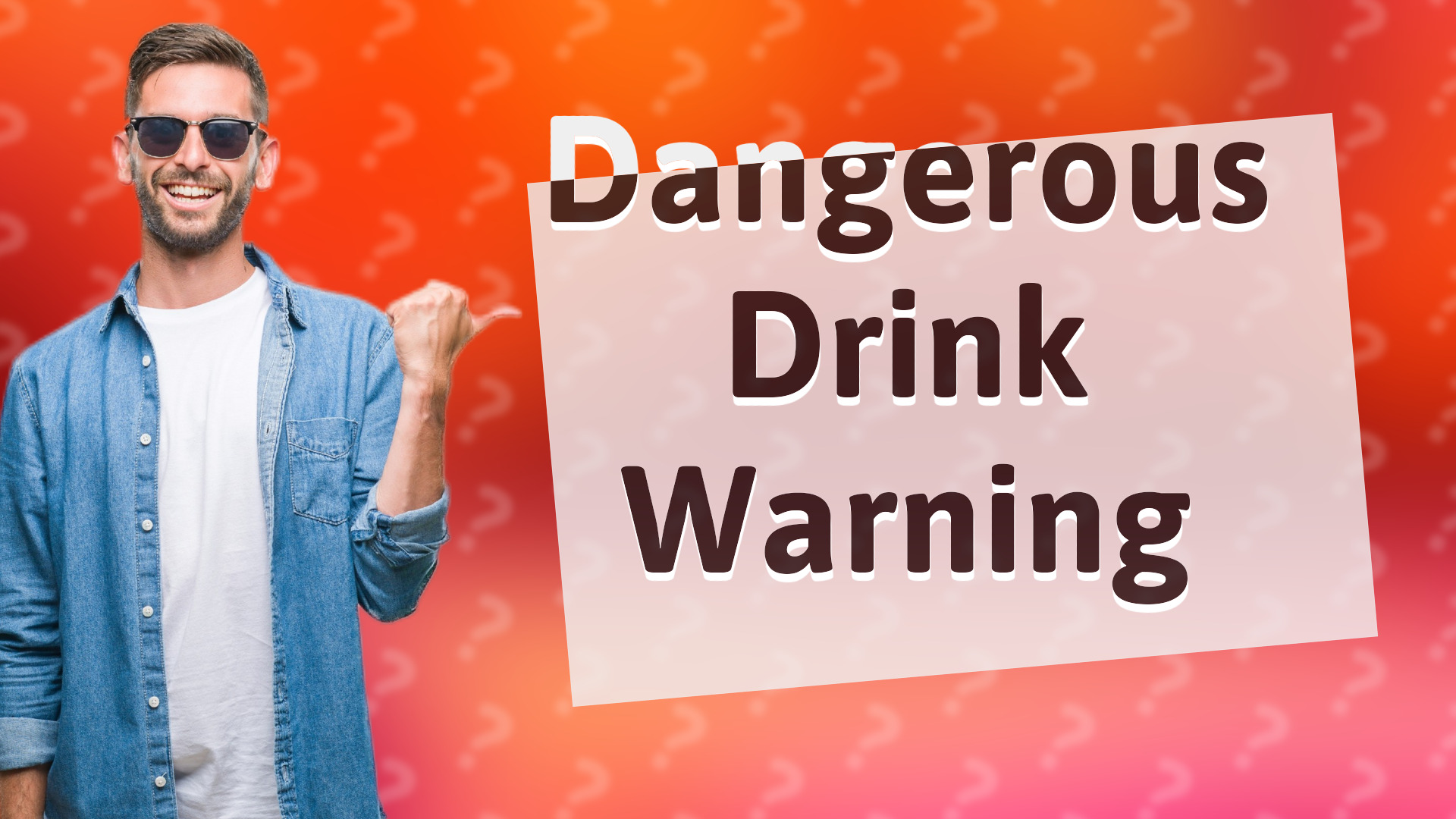 Dangerous Drink Warning