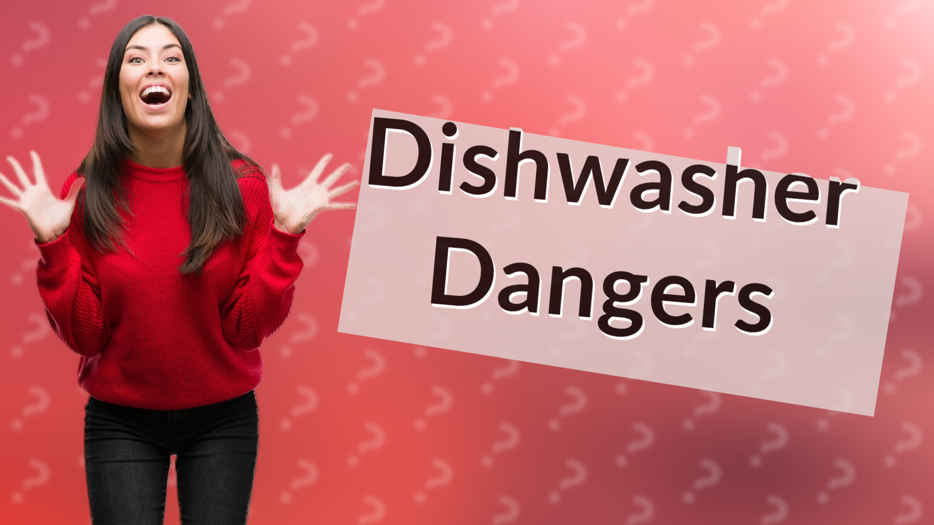 Dishwasher Dangers