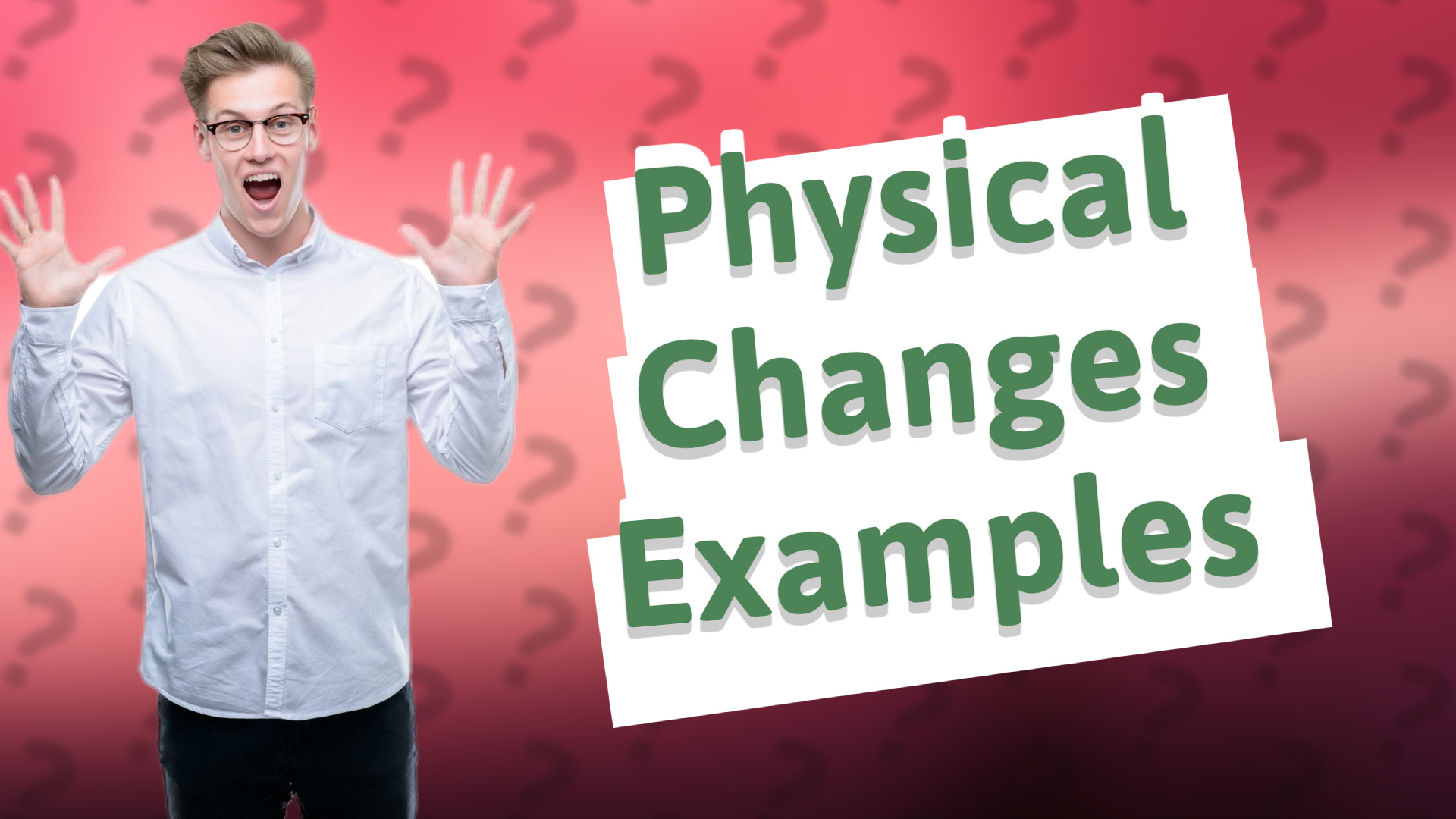 Physical Changes Examples