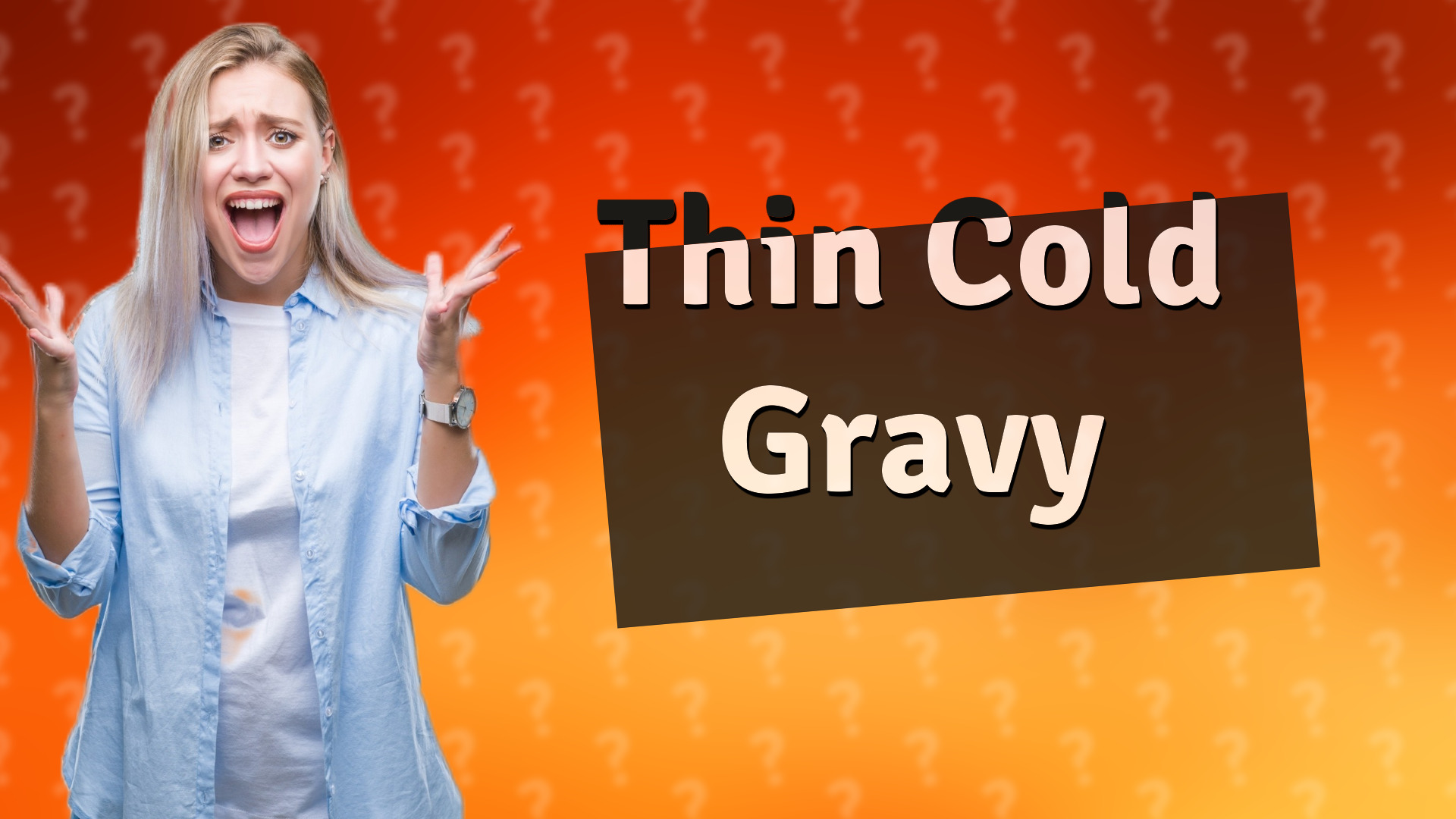 Thin Cold Gravy