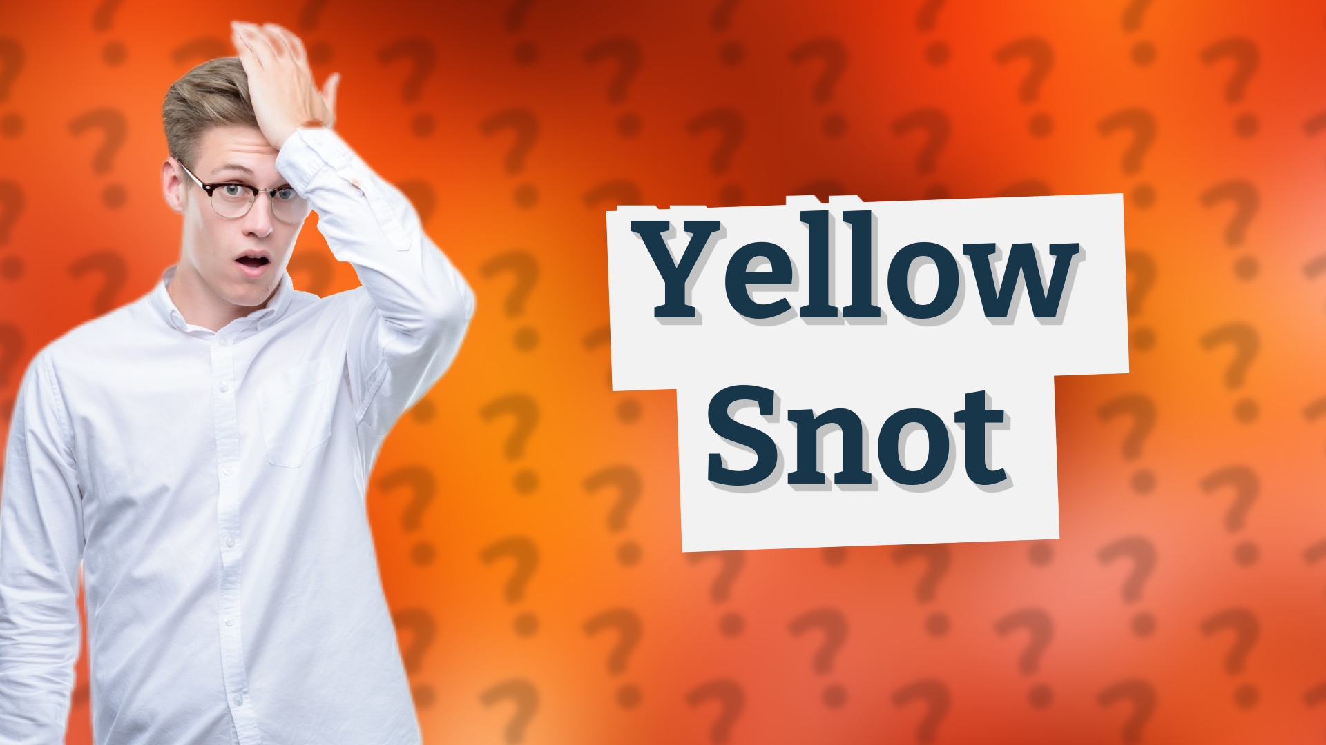 Yellow Snot