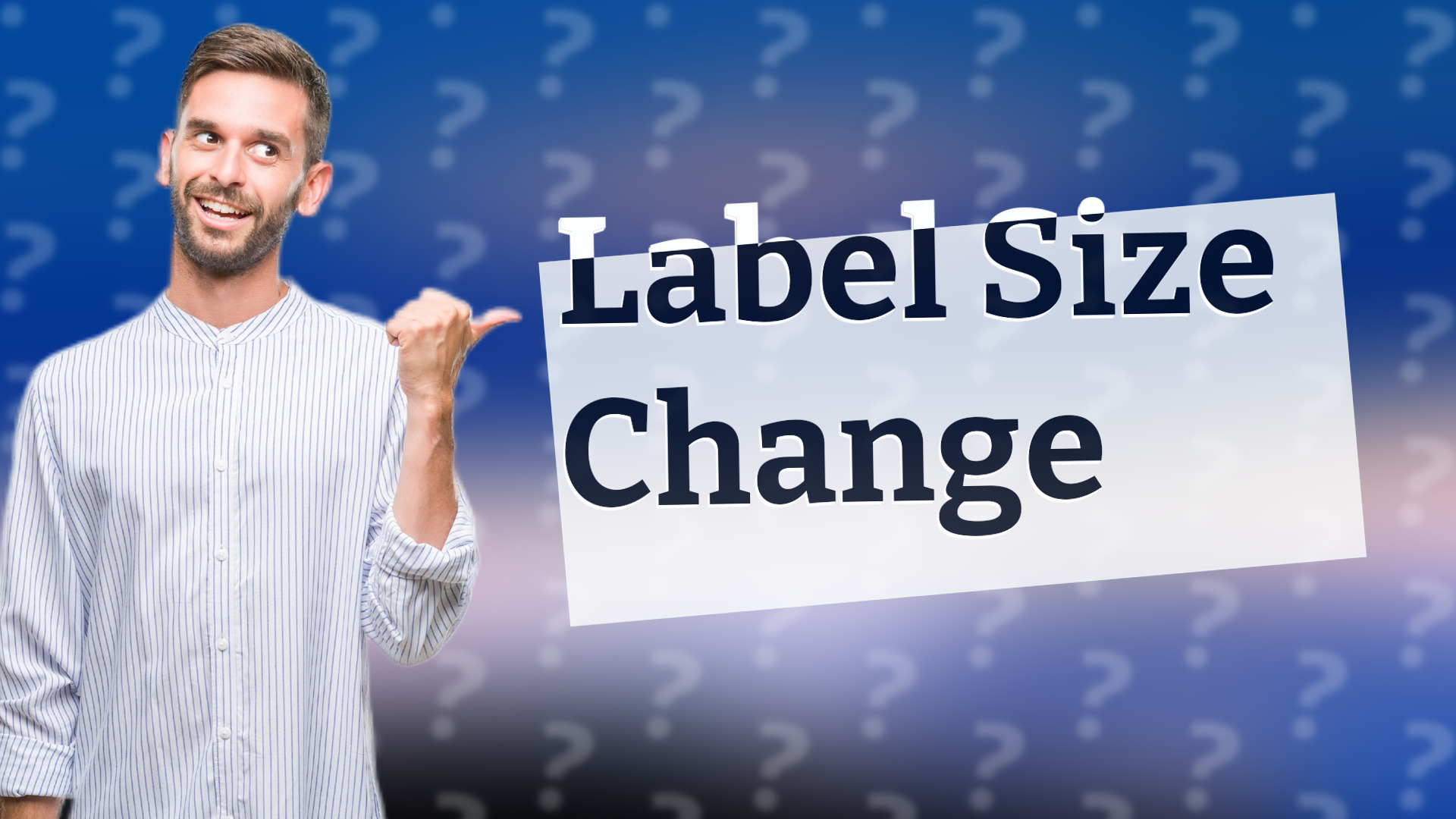 Label Size Change