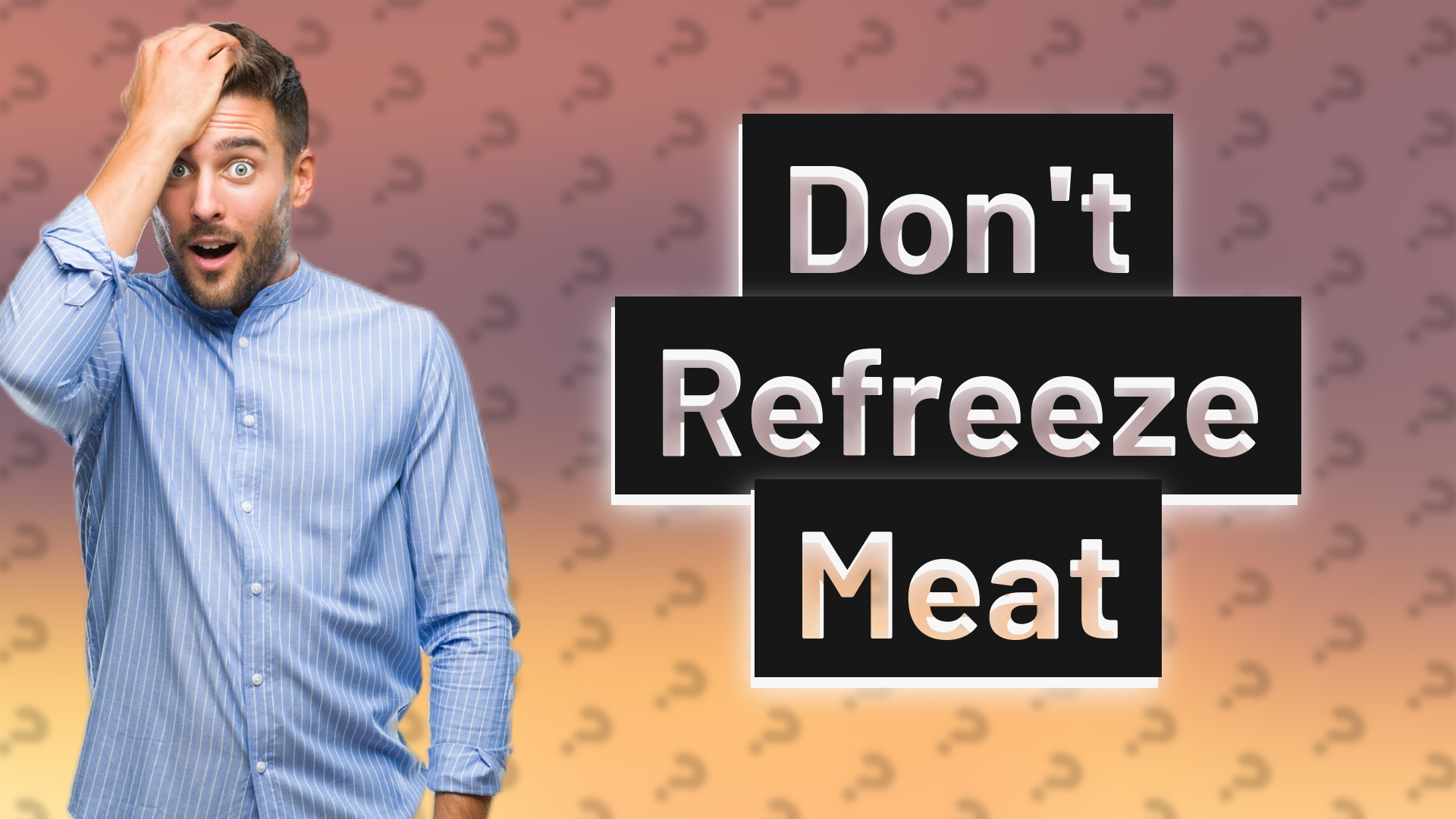 Don't Refreeze Meat