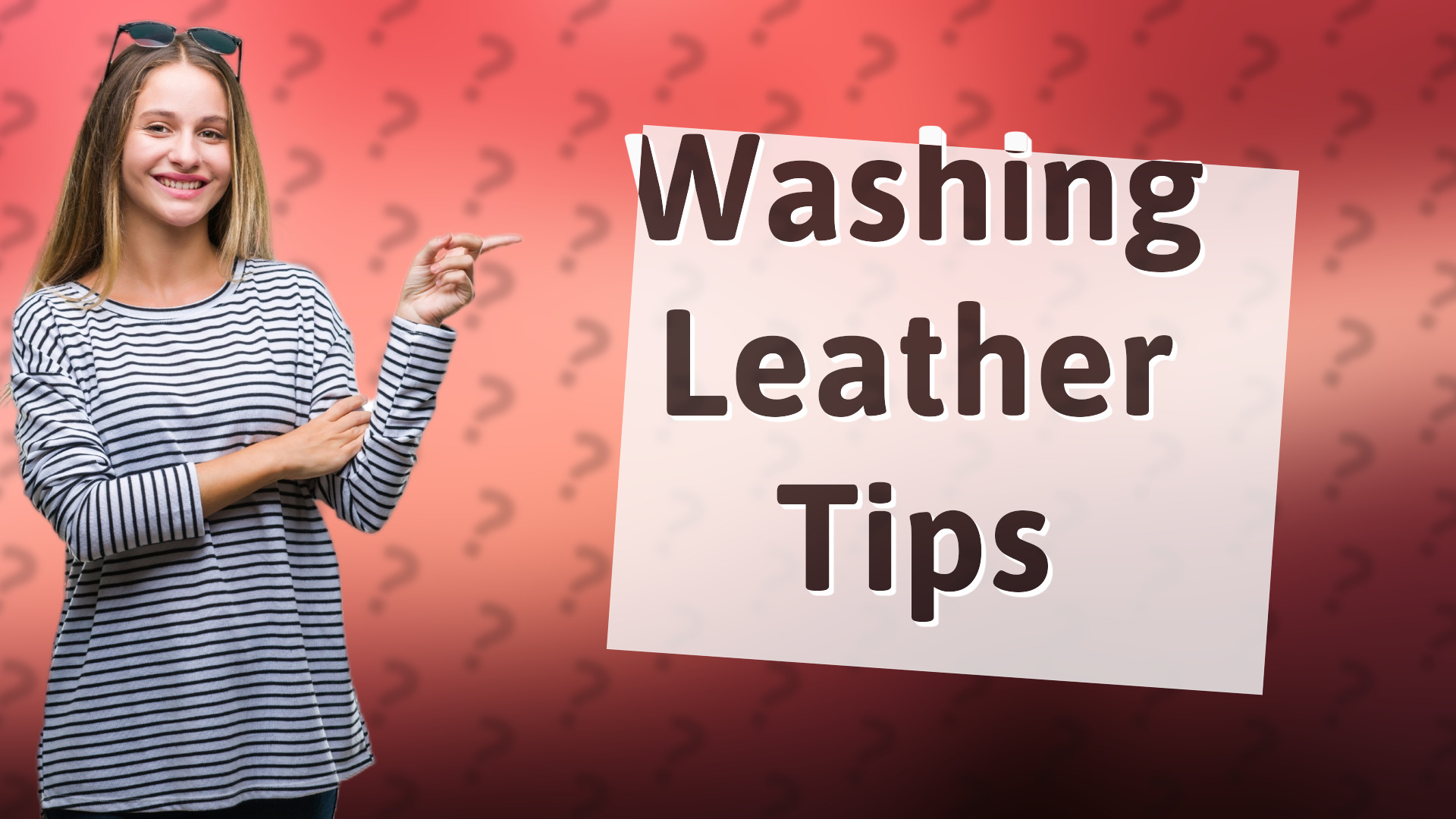 Washing Leather Tips