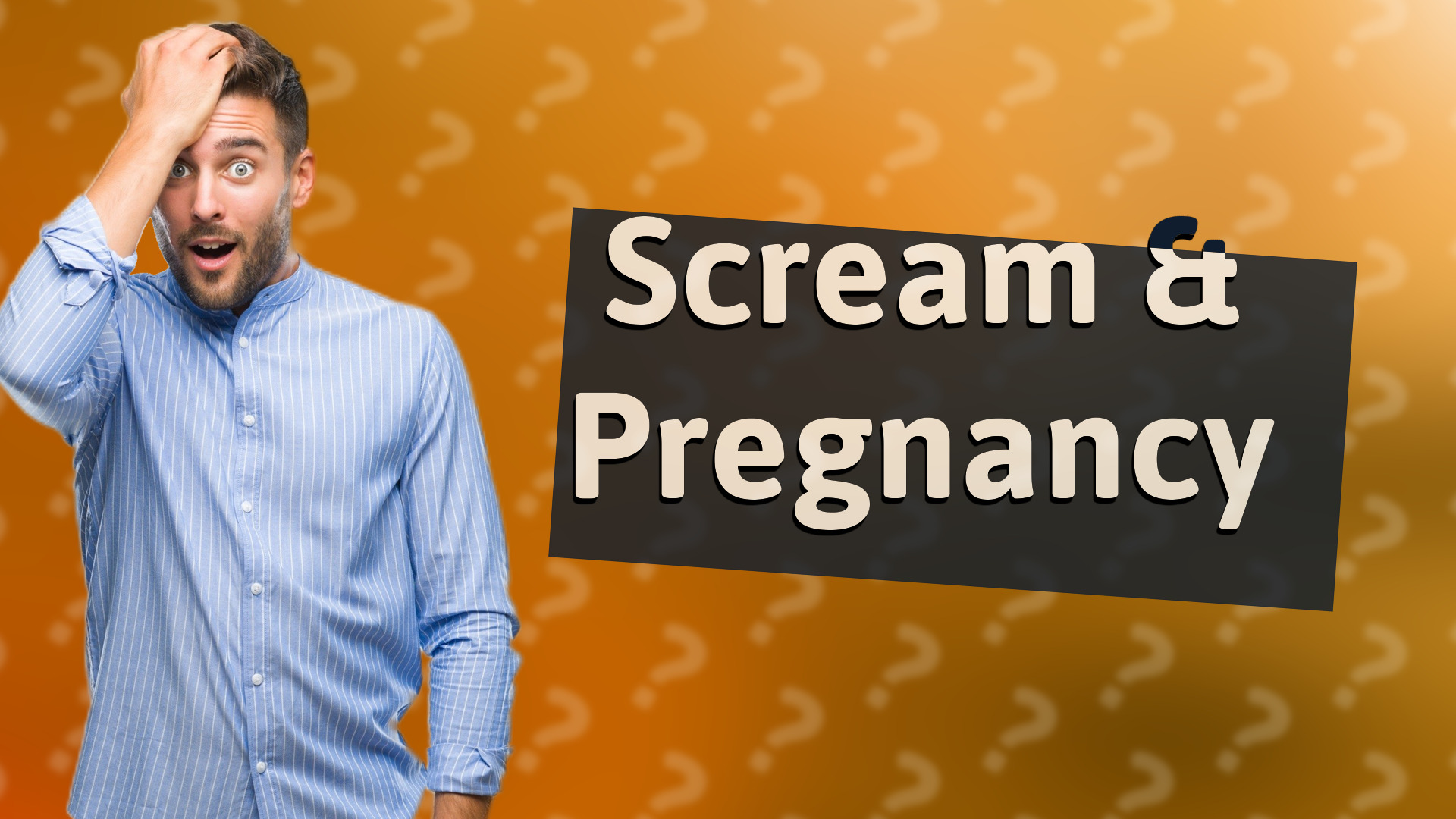 Scream & Pregnancy