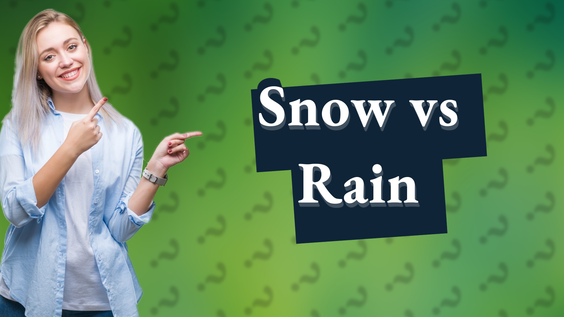 Snow vs Rain