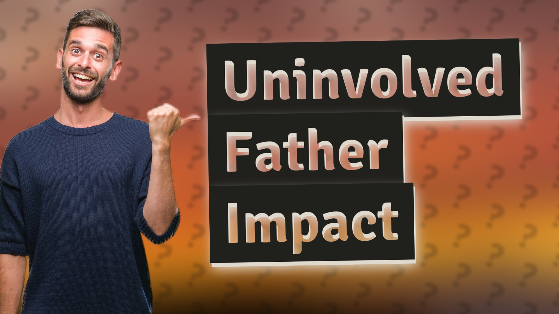 Uninvolved Father Impact