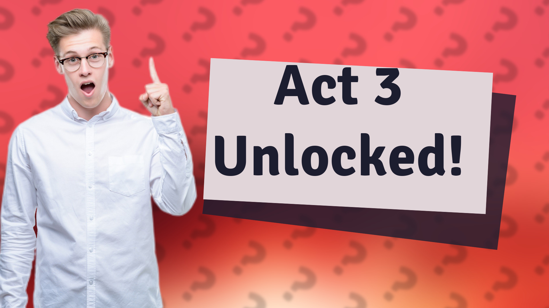 Act 3 Unlocked!