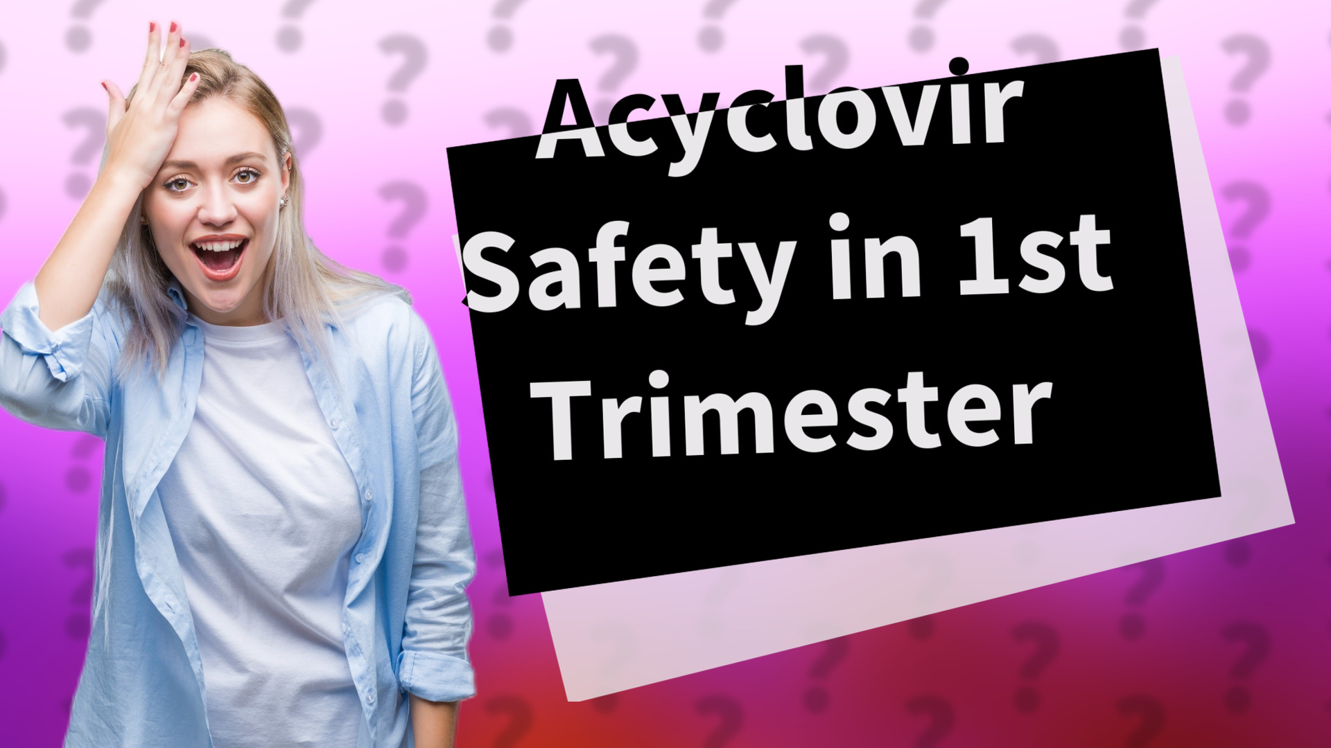 Acyclovir Safety in 1st Trimester