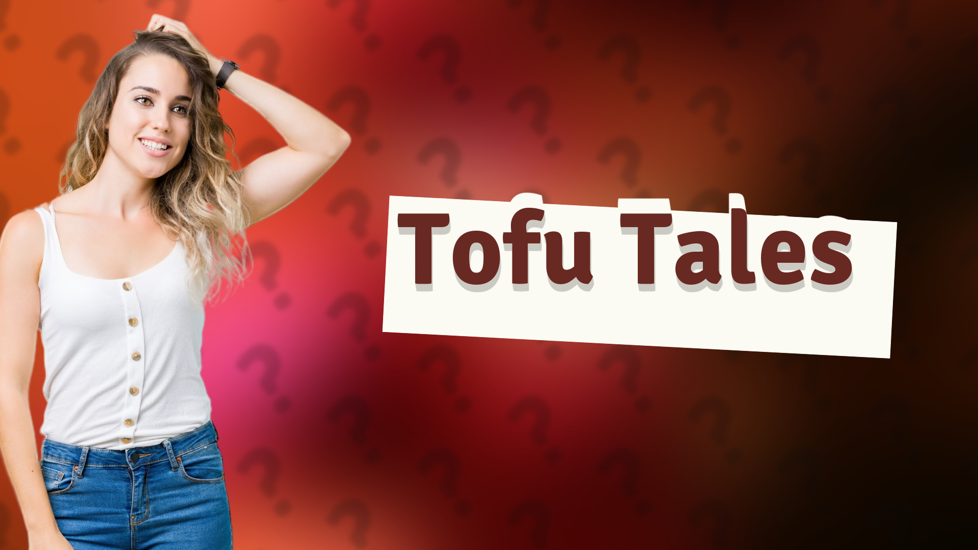 Tofu Tales