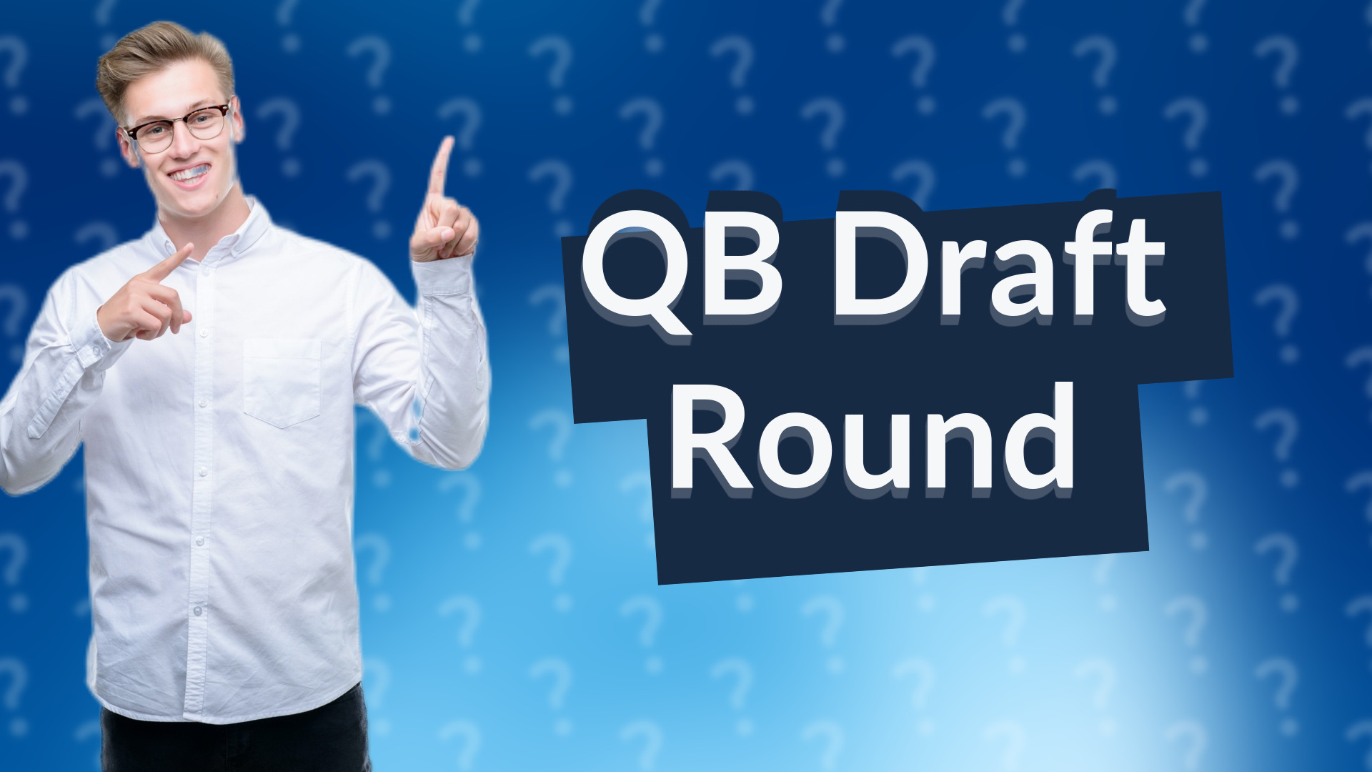 QB Draft Round