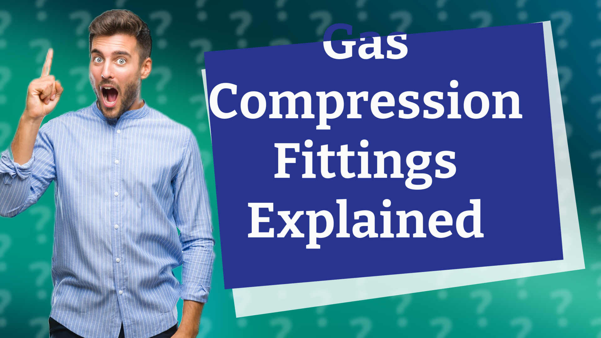 Gas Compression Fittings Explained