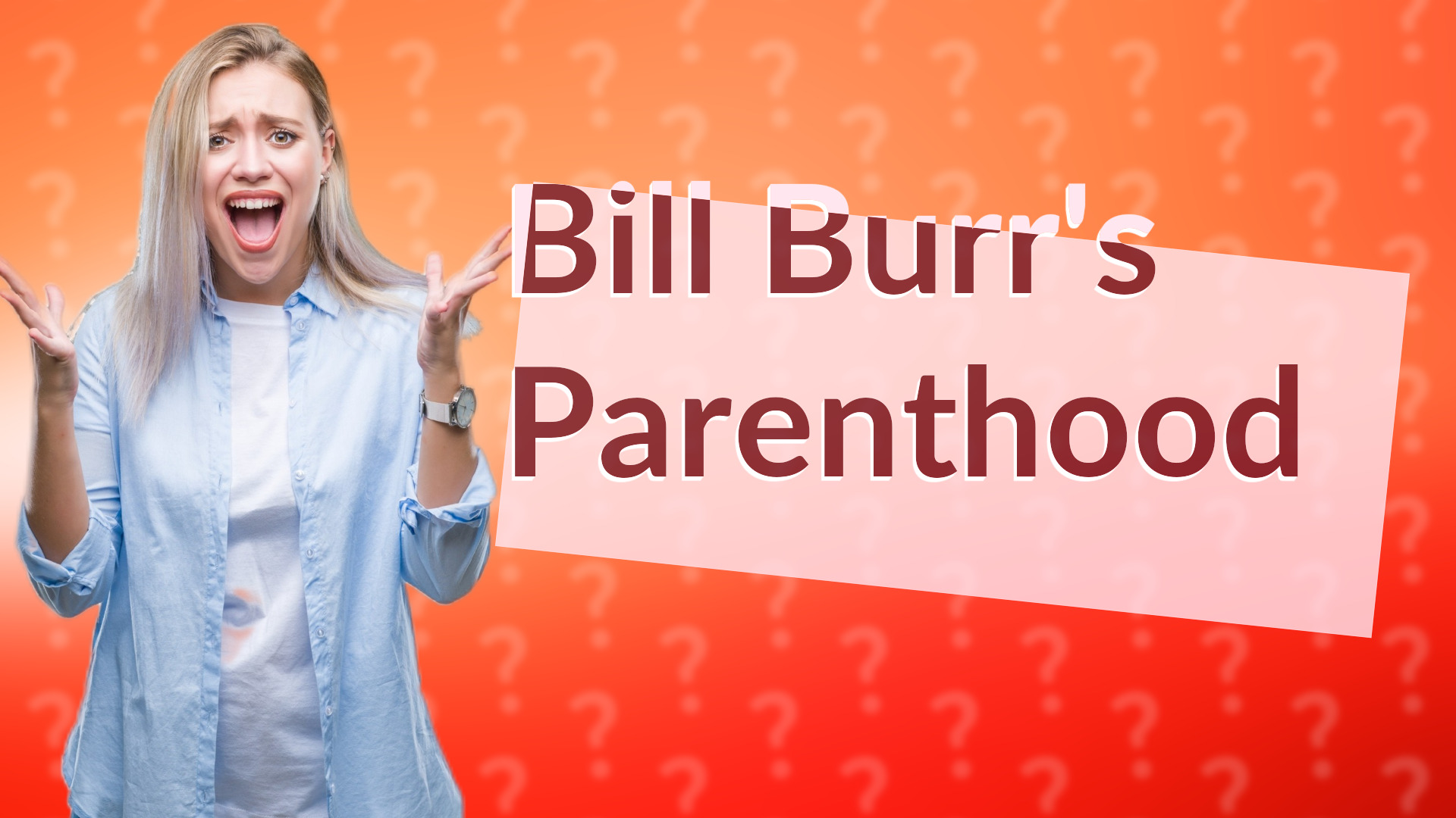 Bill Burr's Parenthood