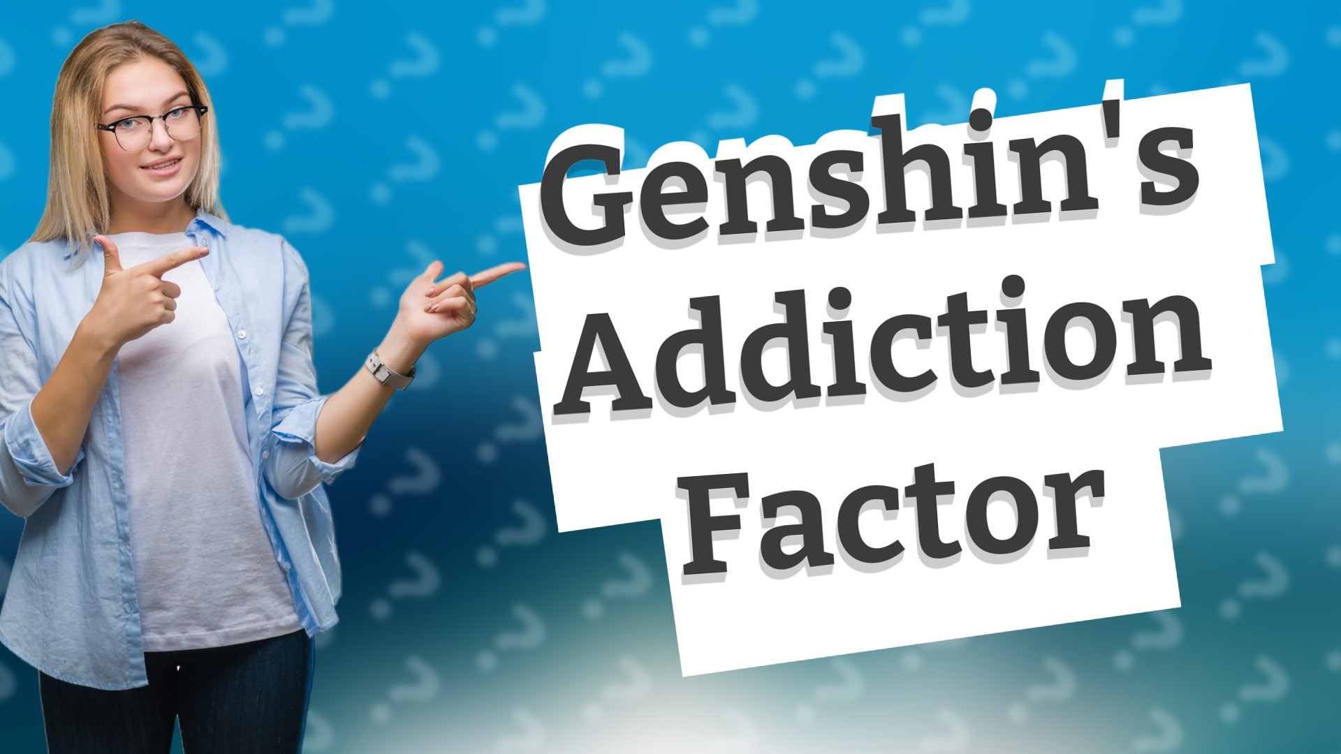 Genshin's Addiction Factor