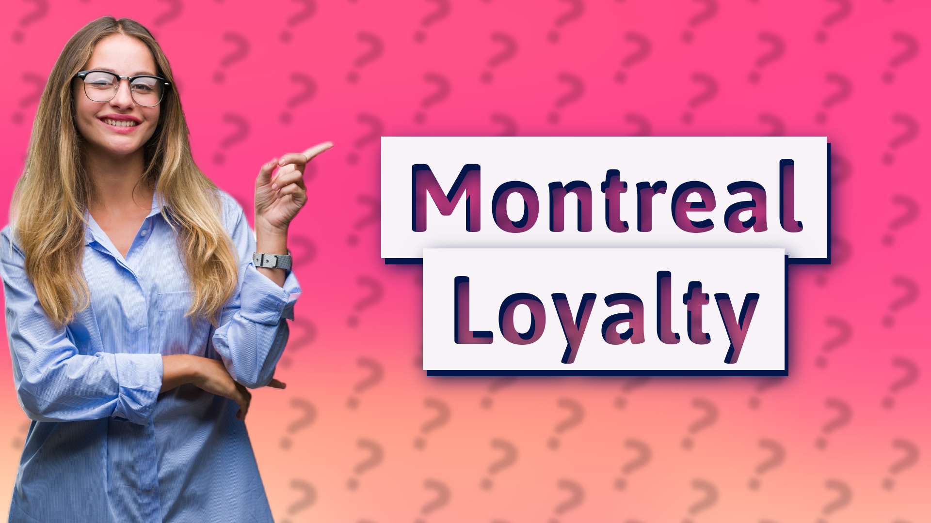 Montreal Loyalty