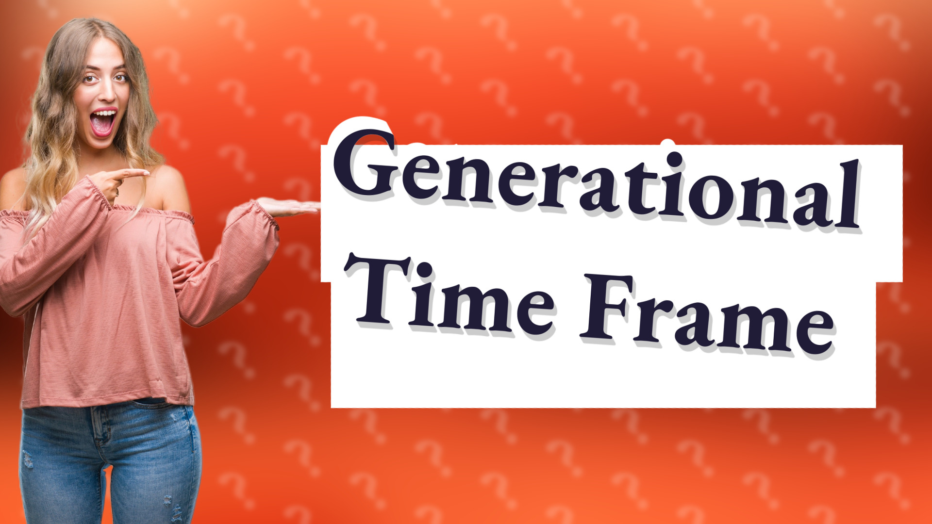 Generational Time Frame