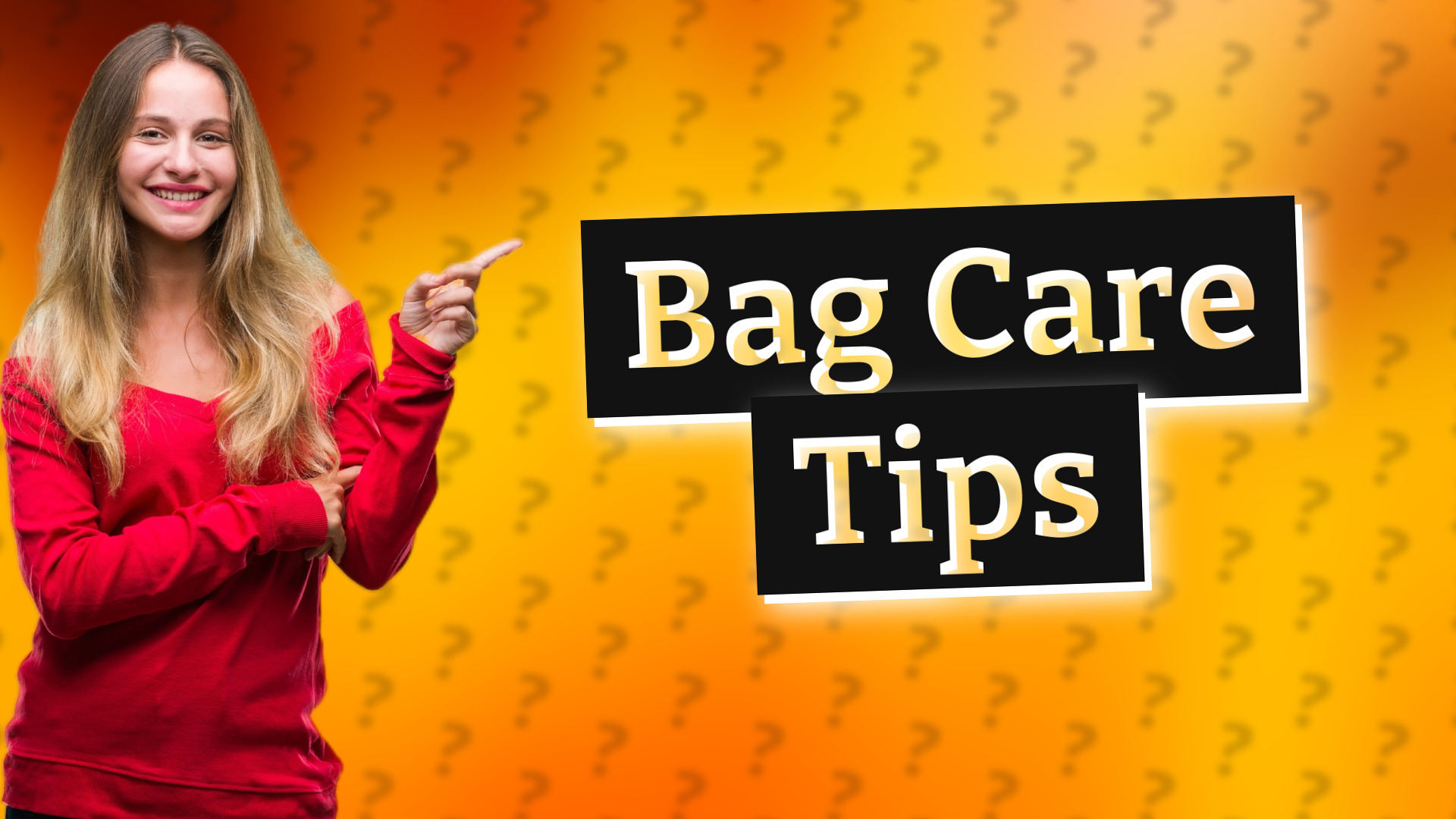 Bag Care Tips