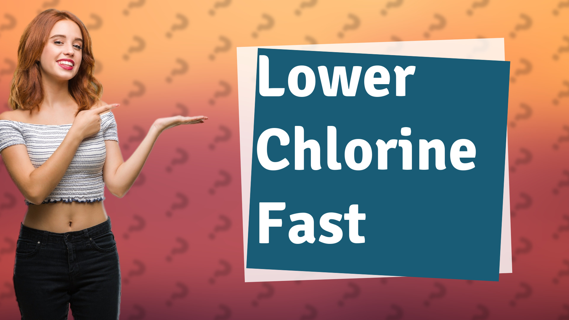 Lower Chlorine Fast