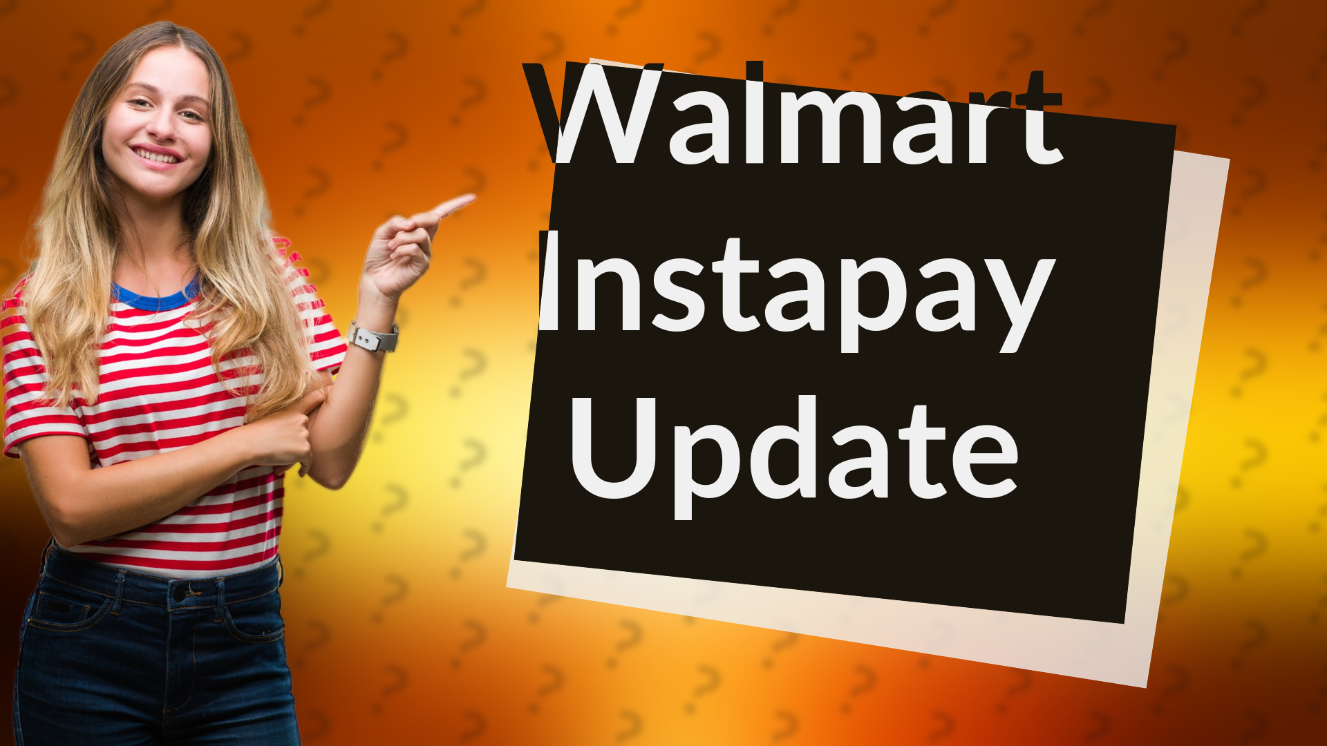 Walmart Instapay Update
