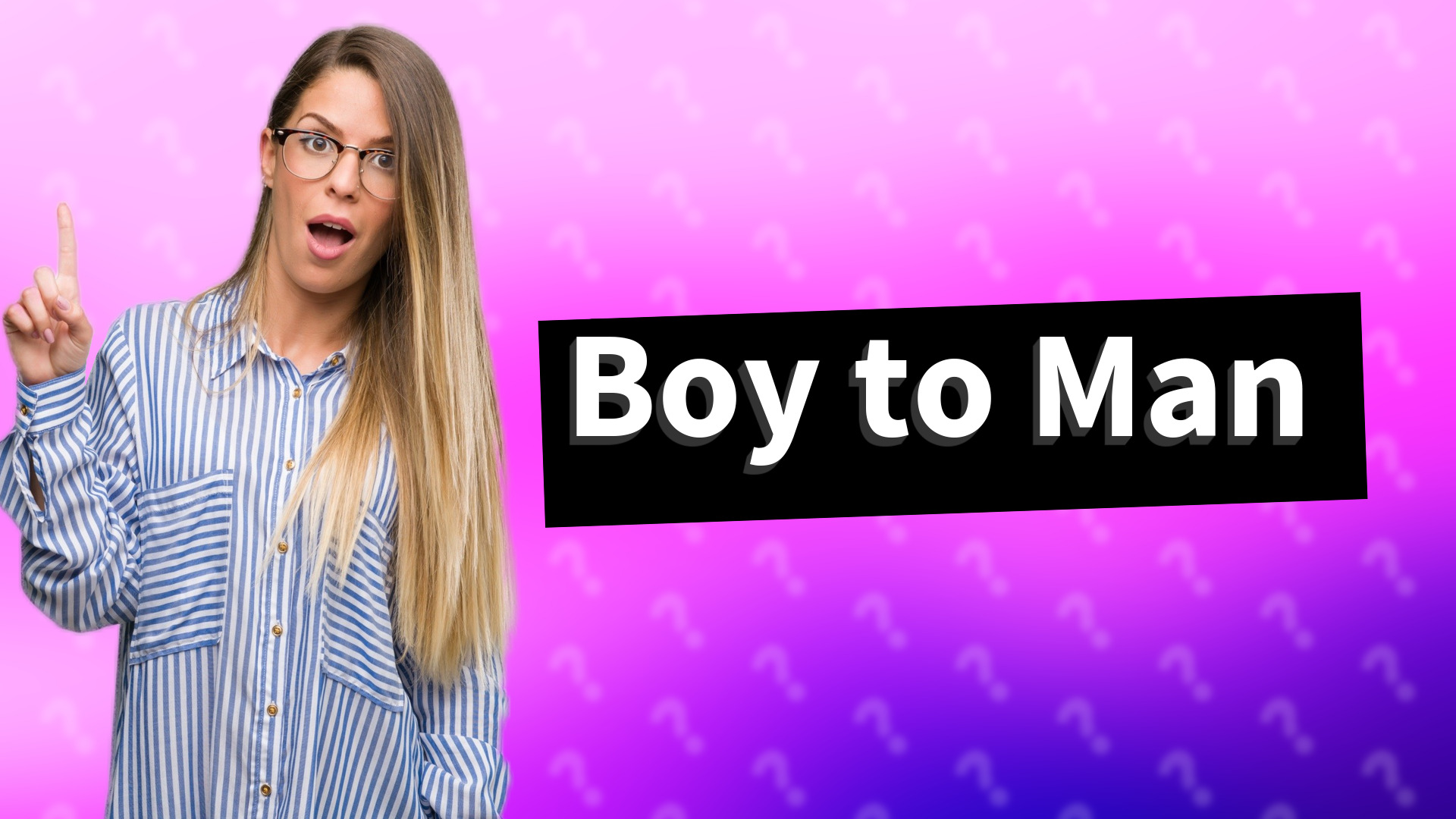 Boy to Man