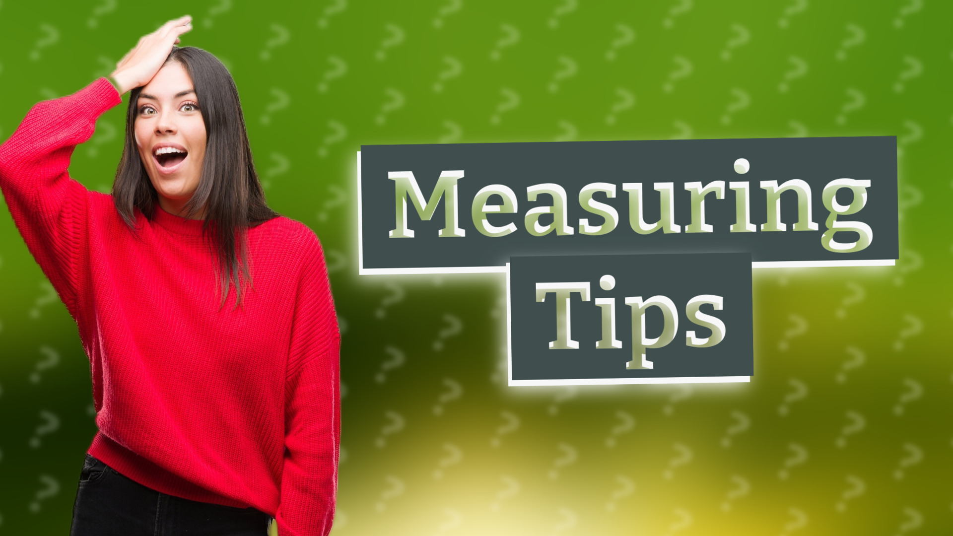 Measuring Tips