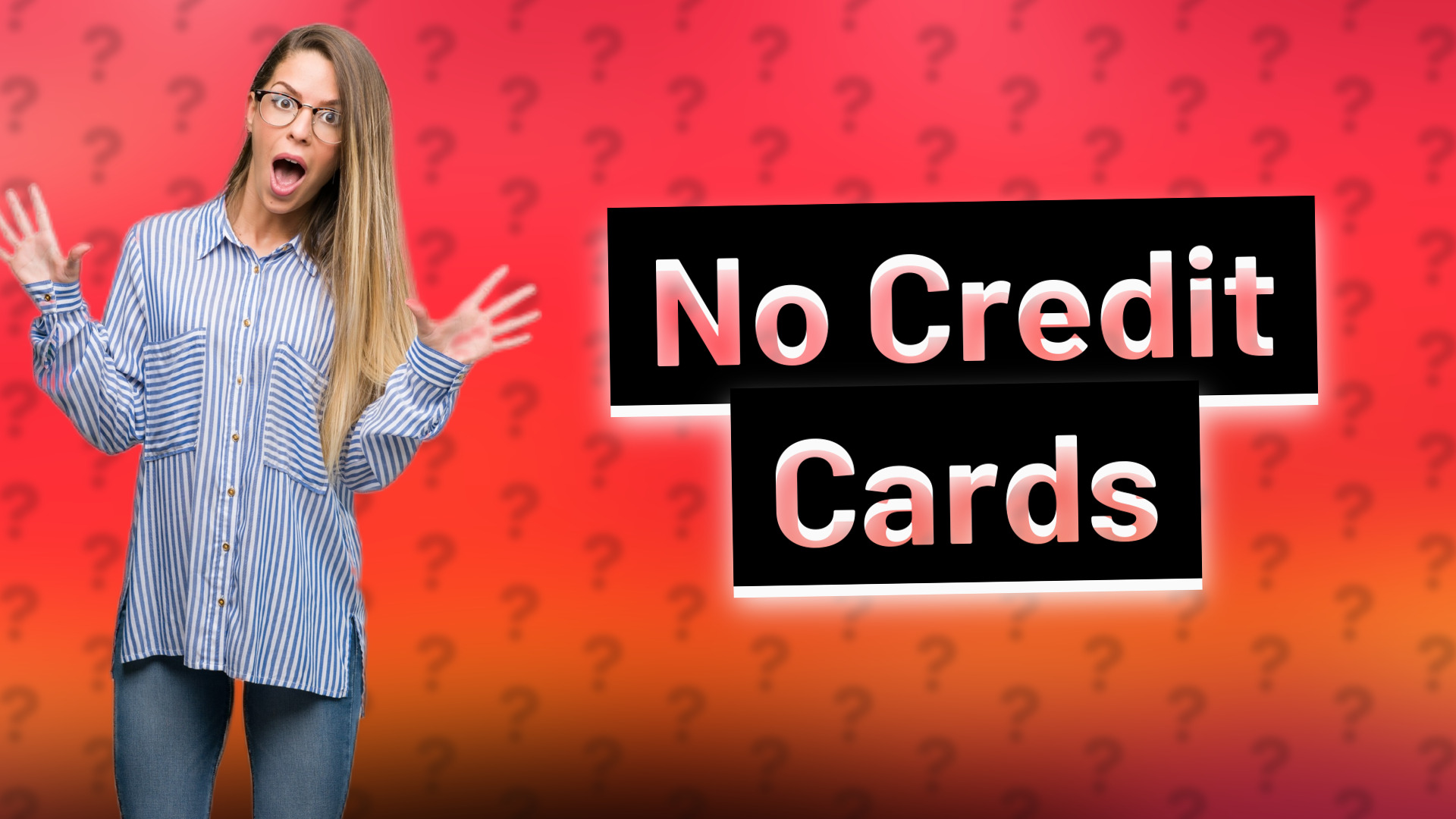No Credit Cards