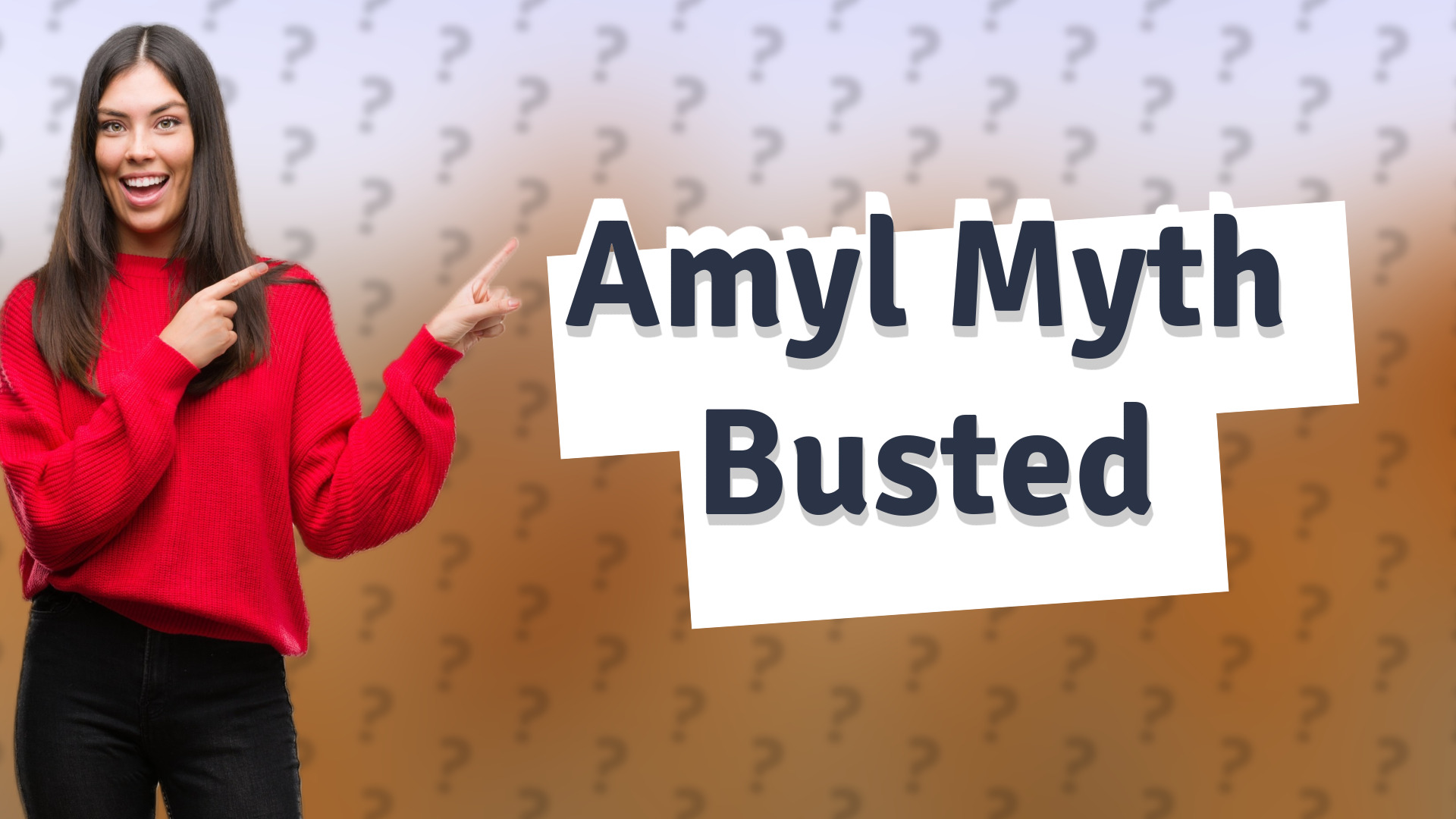 Amyl Myth Busted