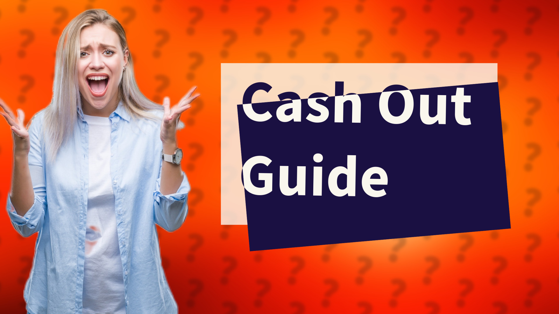 Cash Out Guide