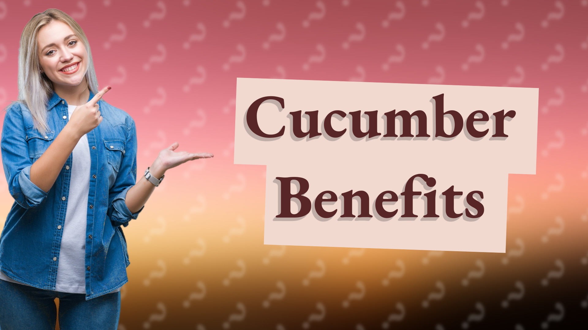 Cucumber Benefits