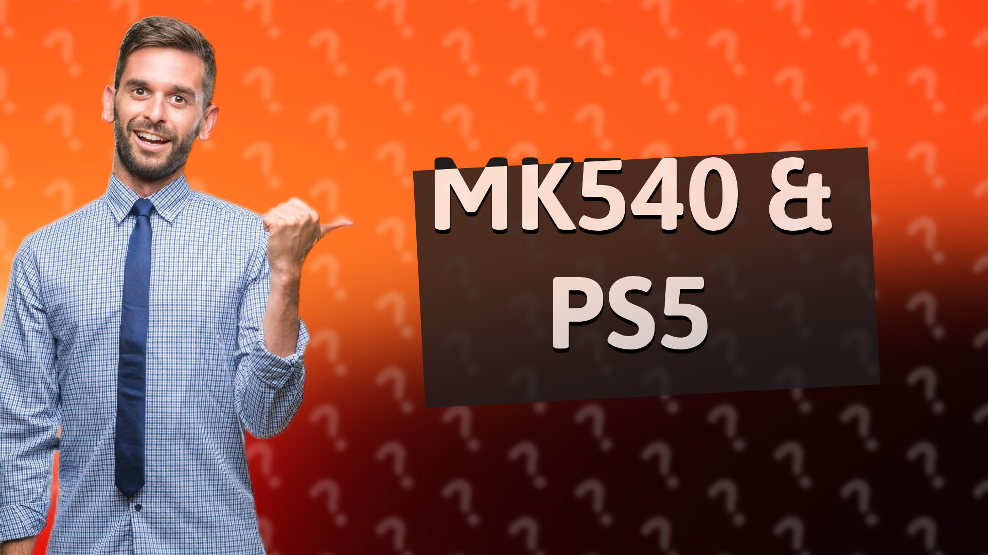 MK540 & PS5
