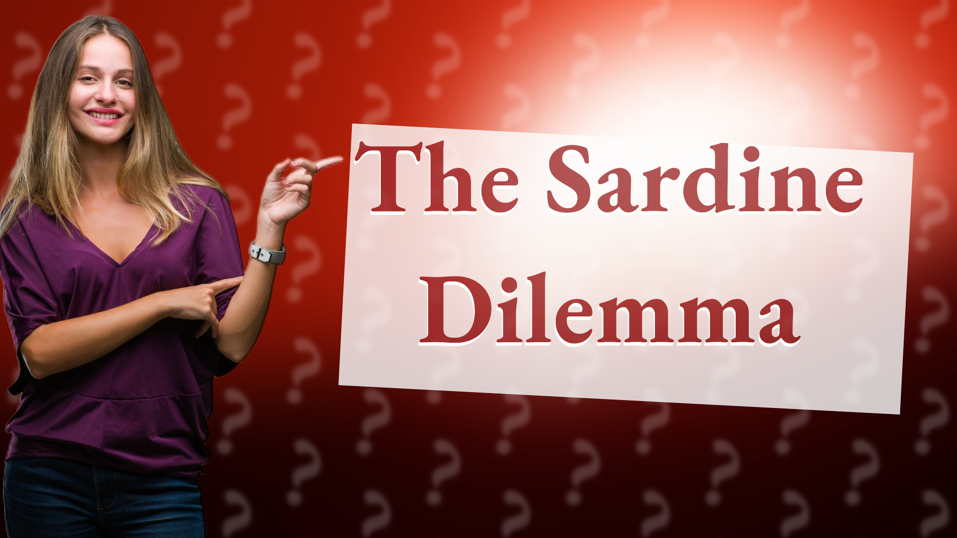 The Sardine Dilemma
