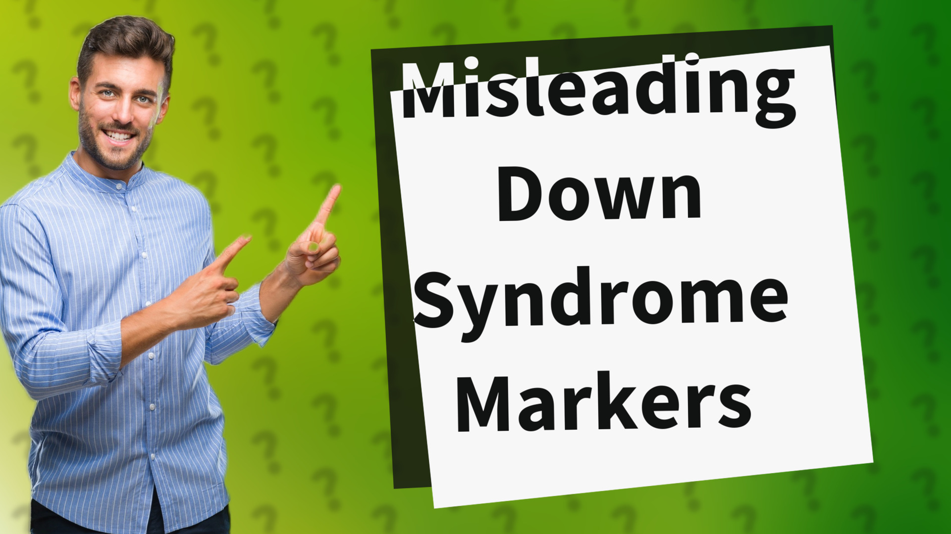 Misleading Down Syndrome Markers