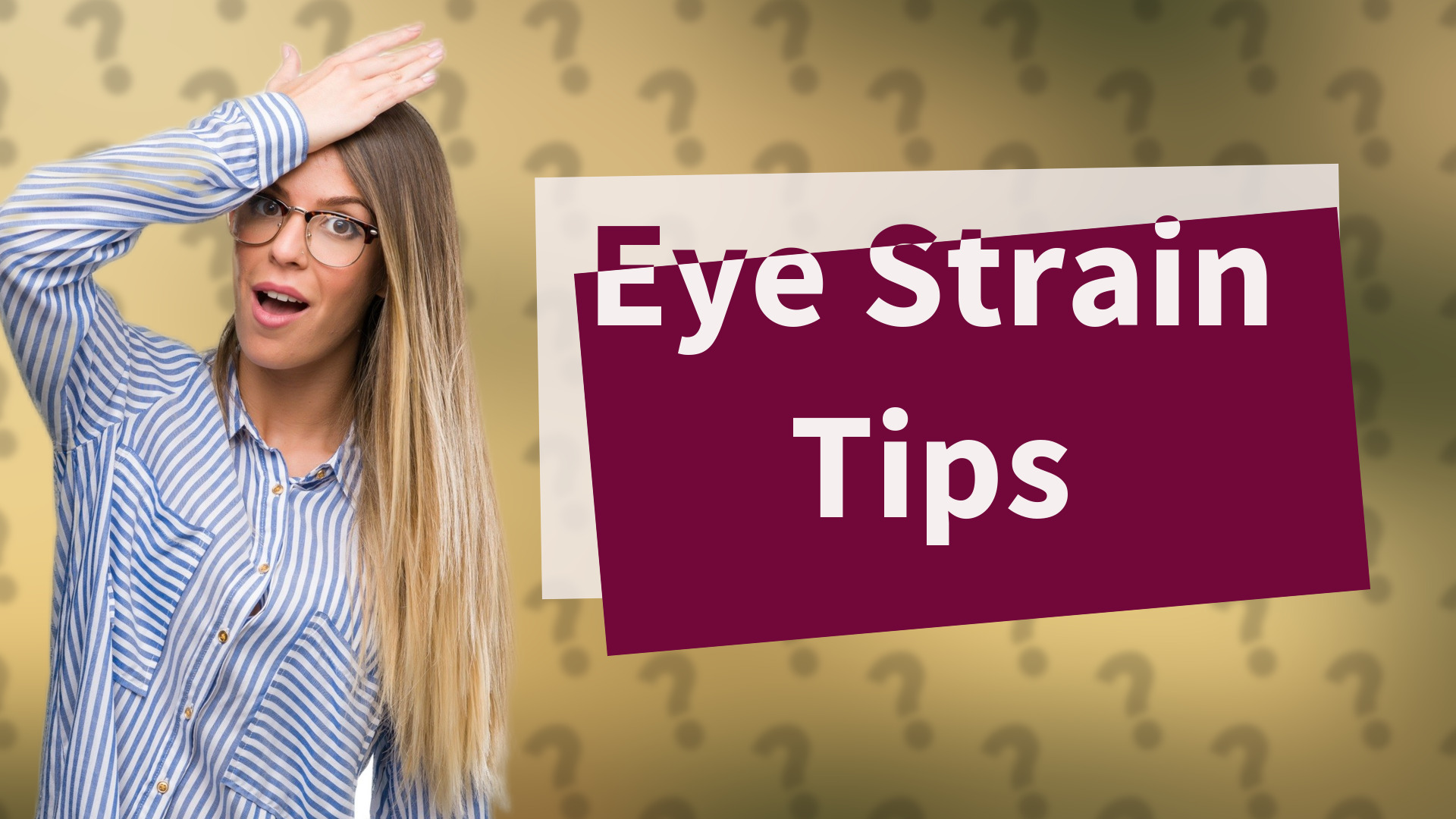 Eye Strain Tips