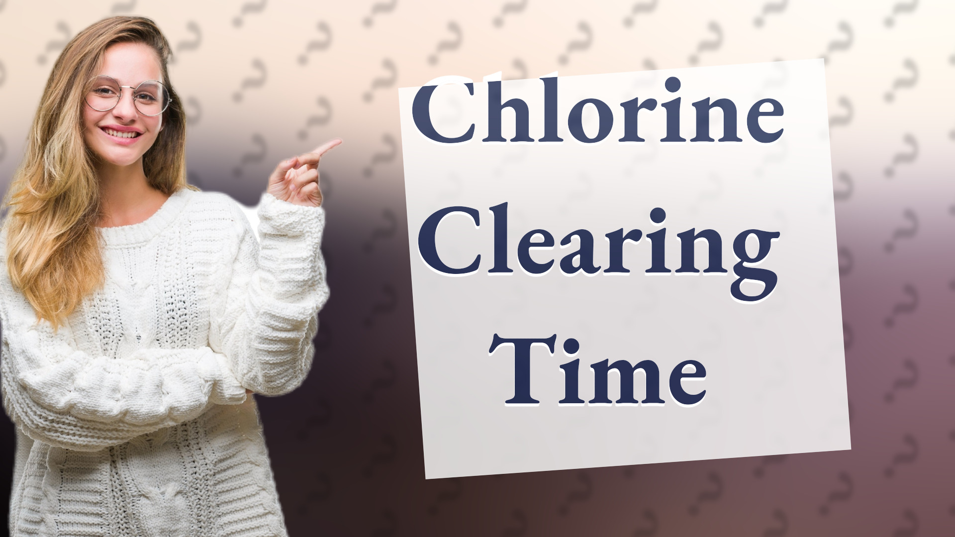 Chlorine Clearing Time