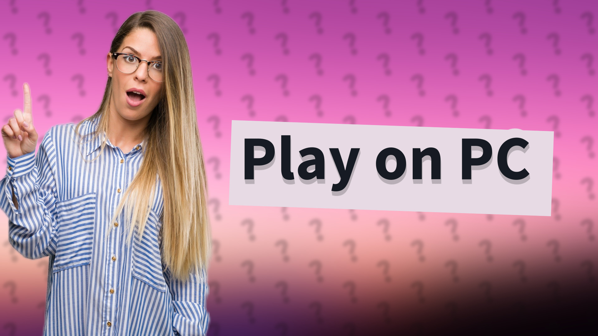 Play on PC