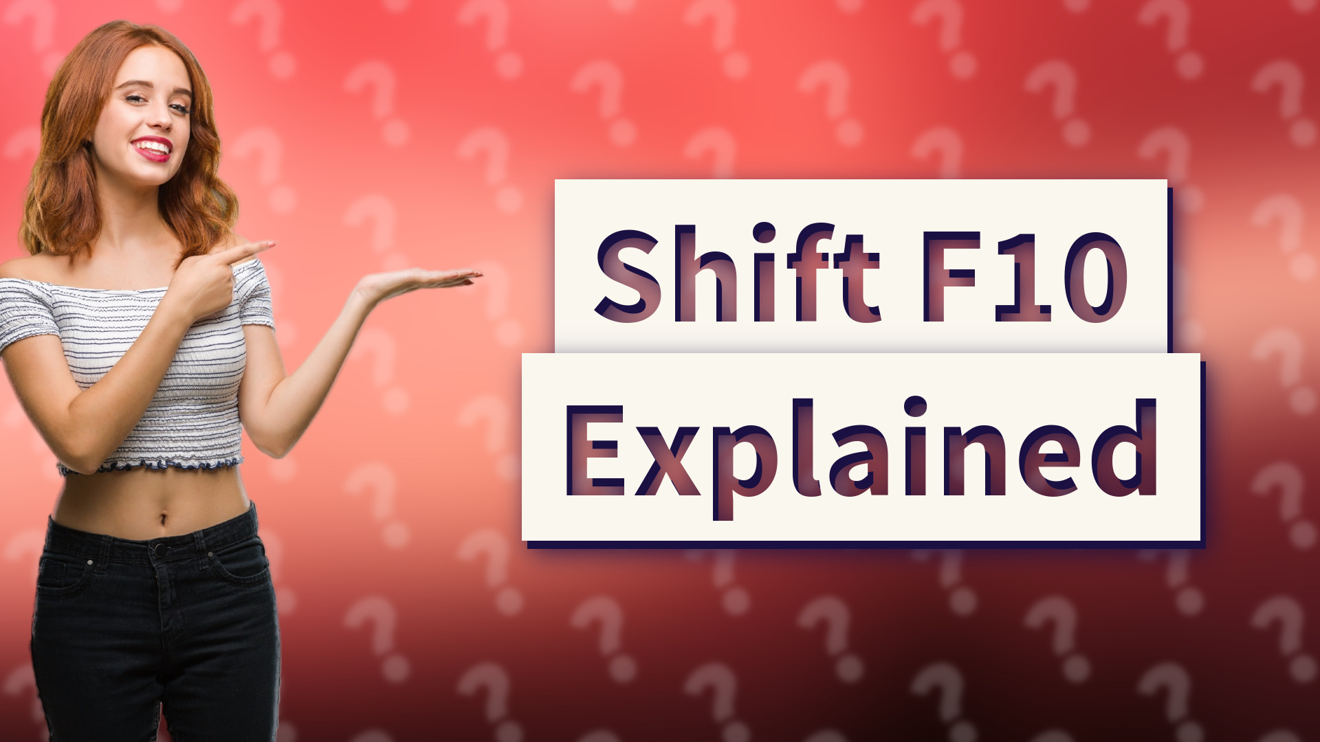 Shift F10 Explained