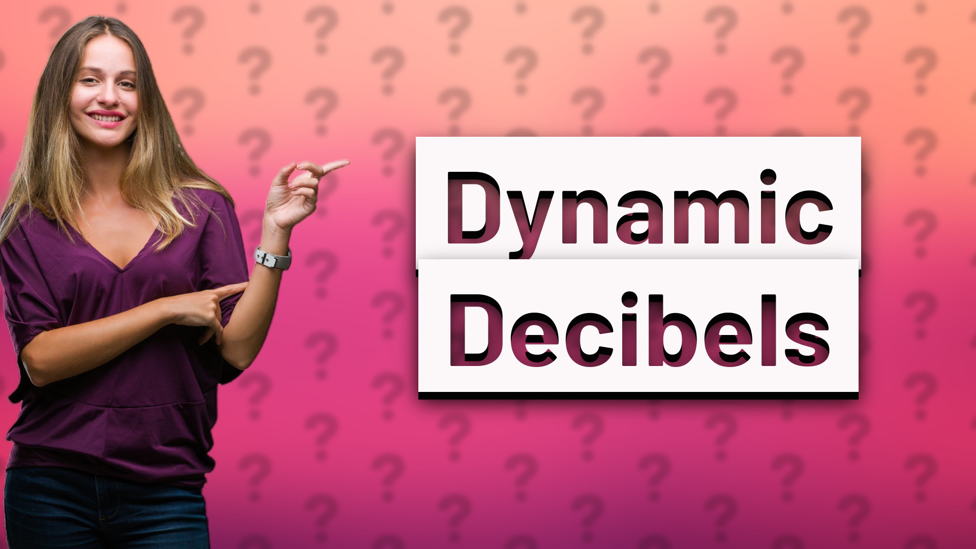 Dynamic Decibels