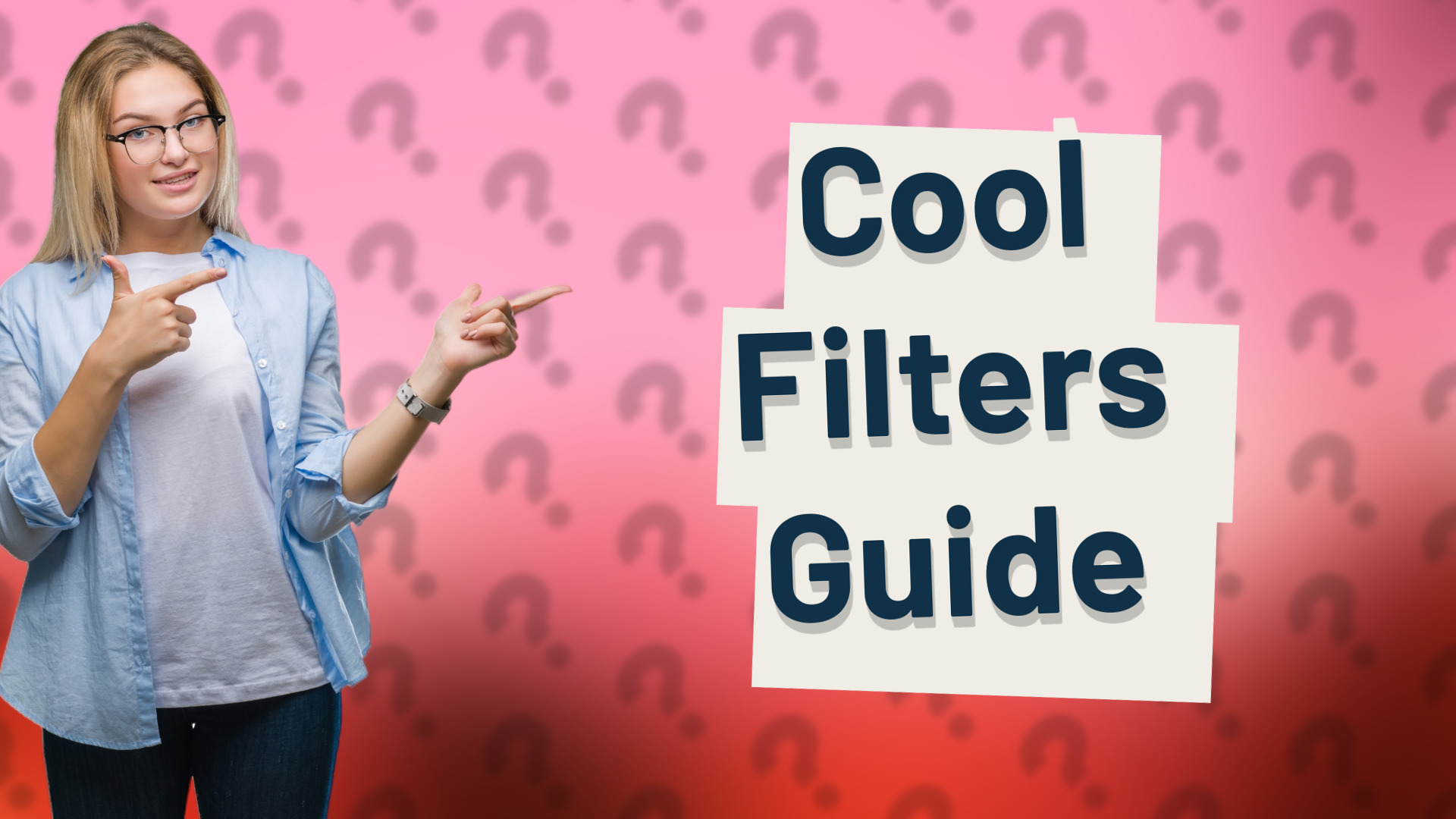 Cool Filters Guide