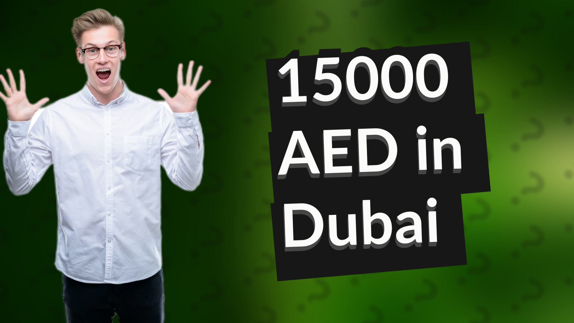 15000 AED in Dubai
