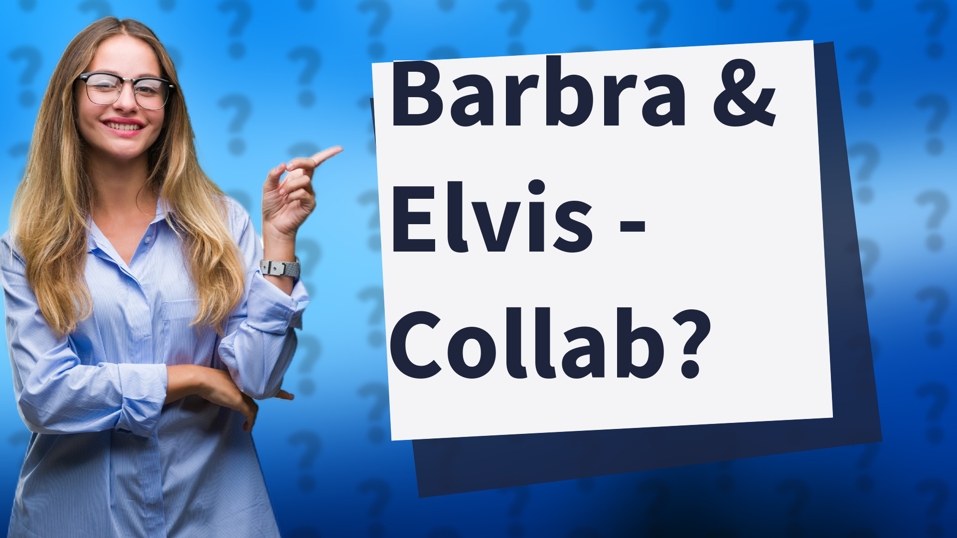Barbra & Elvis - Collab?