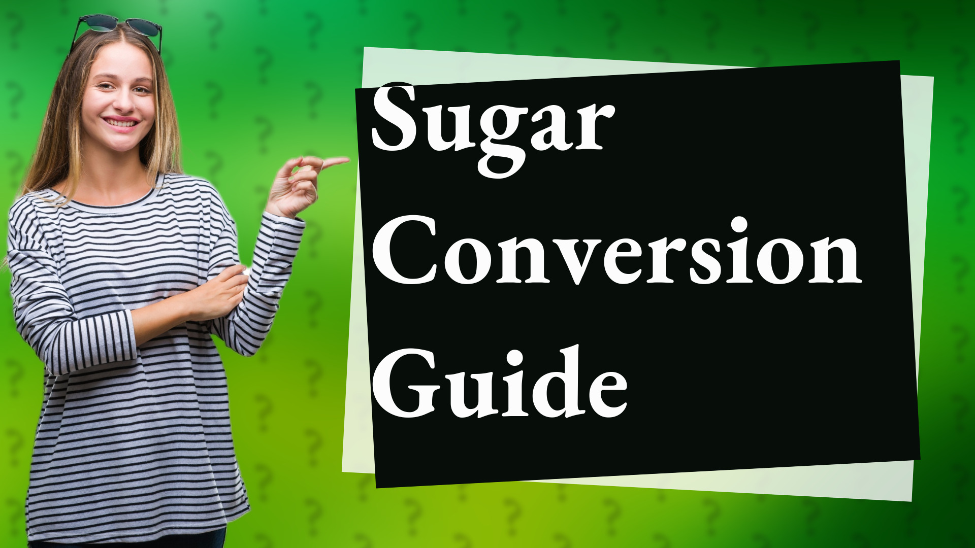 Sugar Conversion Guide
