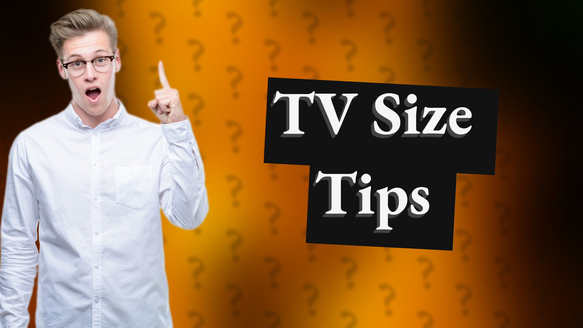 TV Size Tips