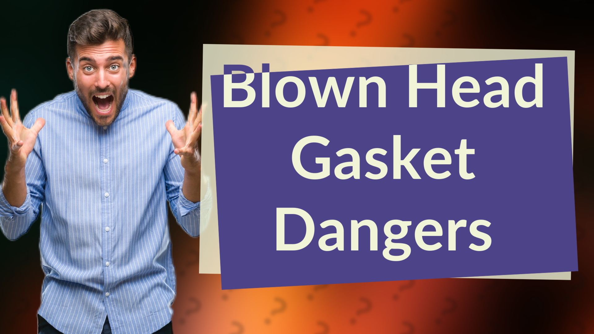 Blown Head Gasket Dangers
