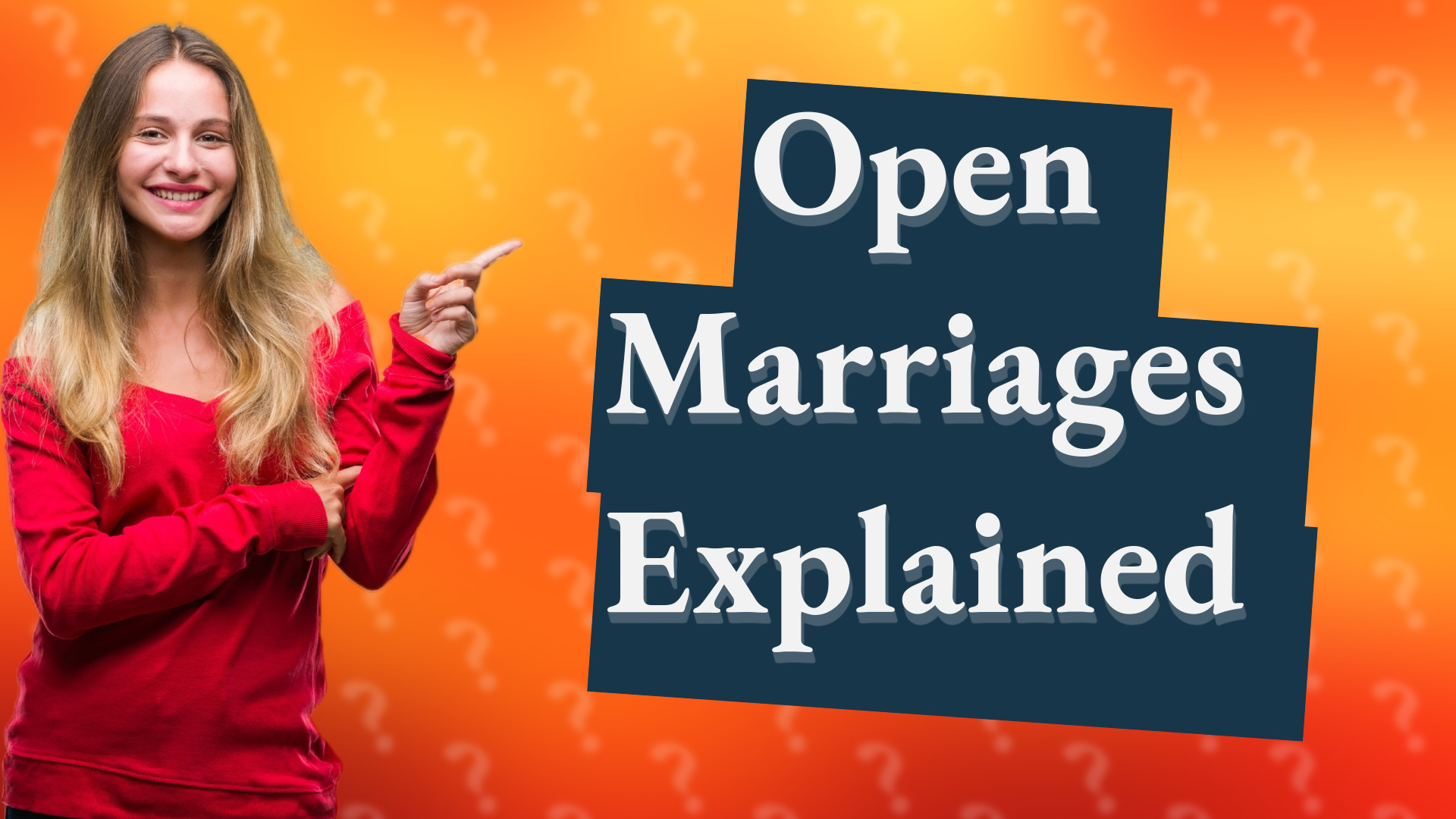 Open Marriages Explained