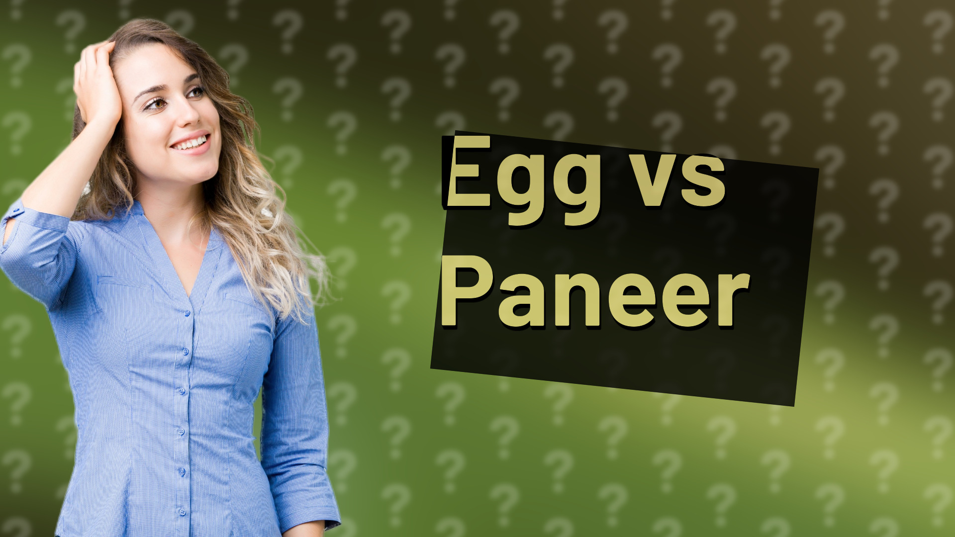 Egg vs Paneer
