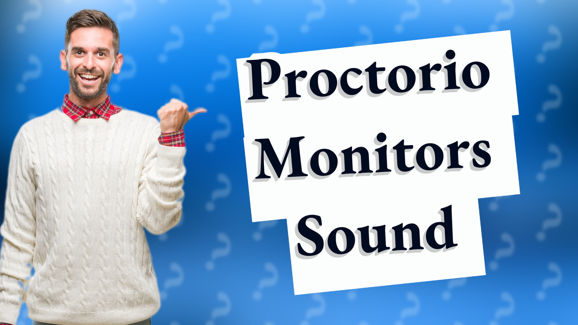Proctorio Monitors Sound