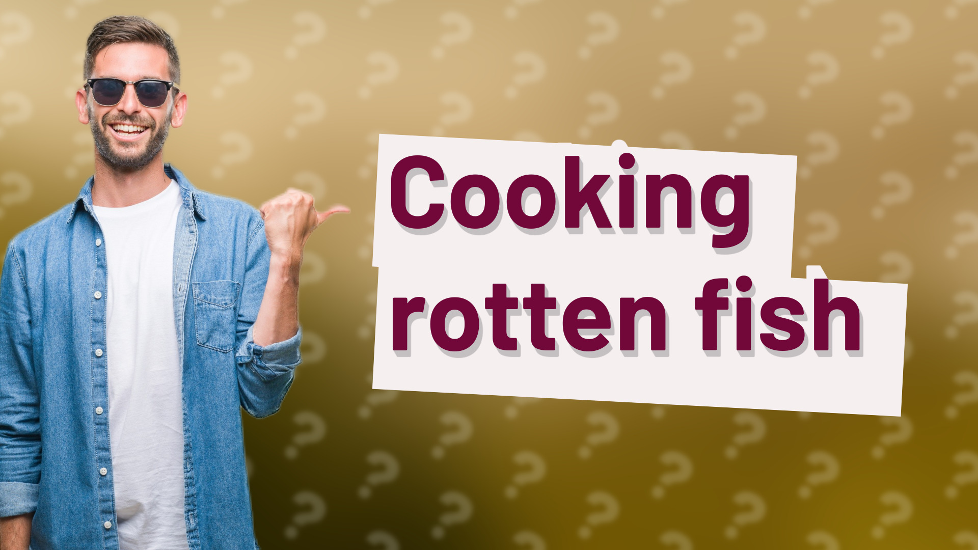Cooking rotten fish