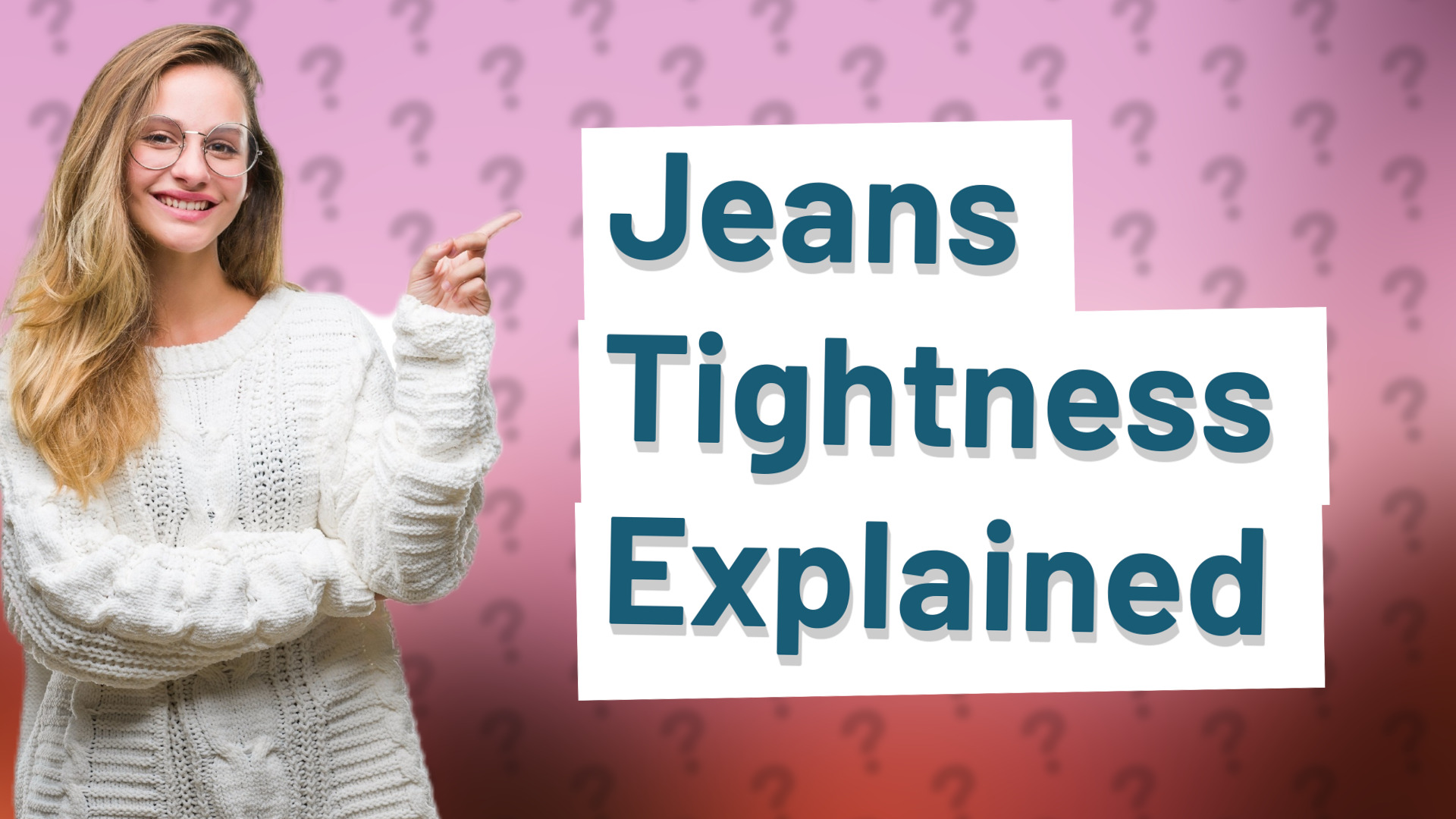 Jeans Tightness Explained