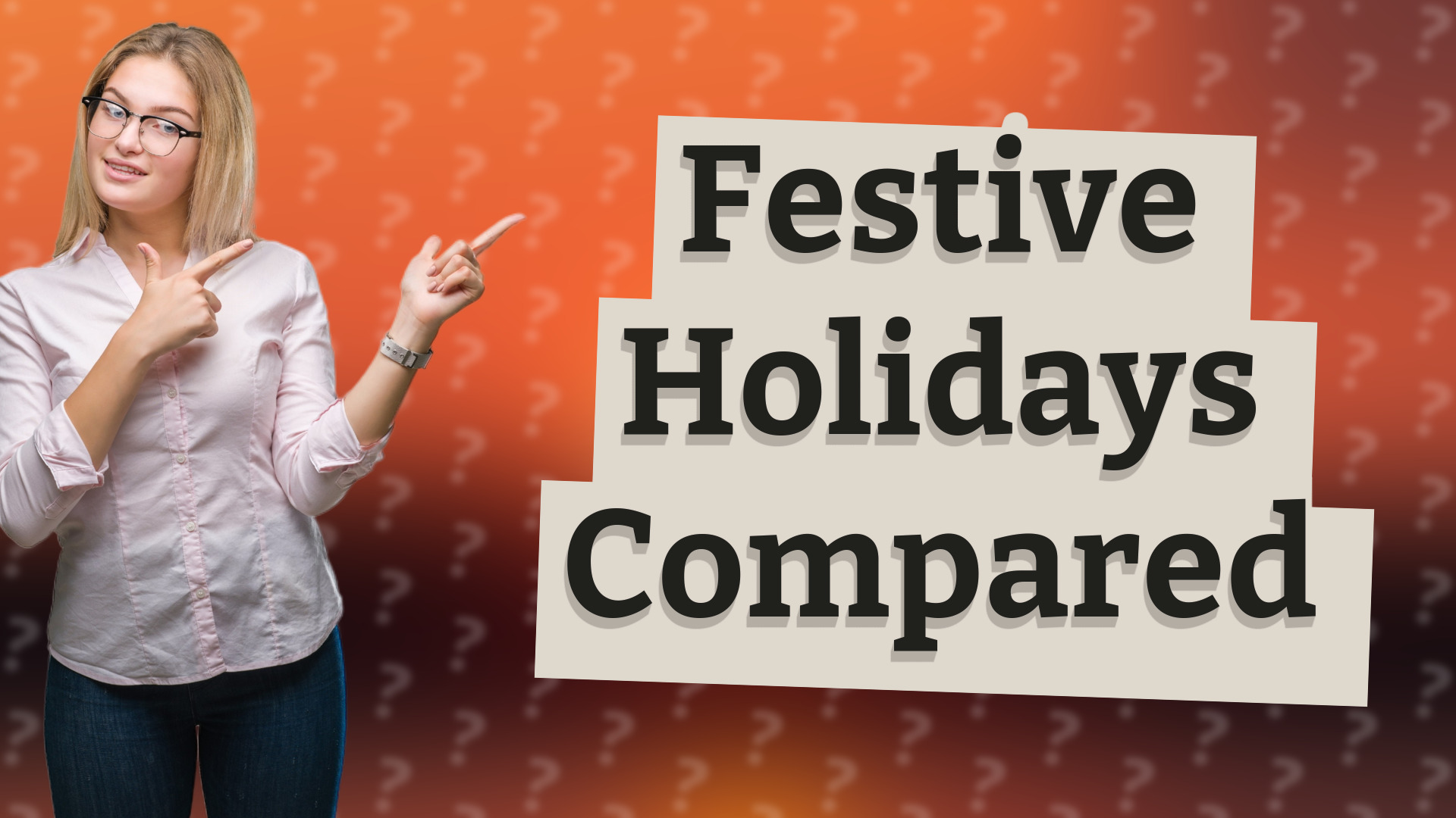 Festive Holidays Compared